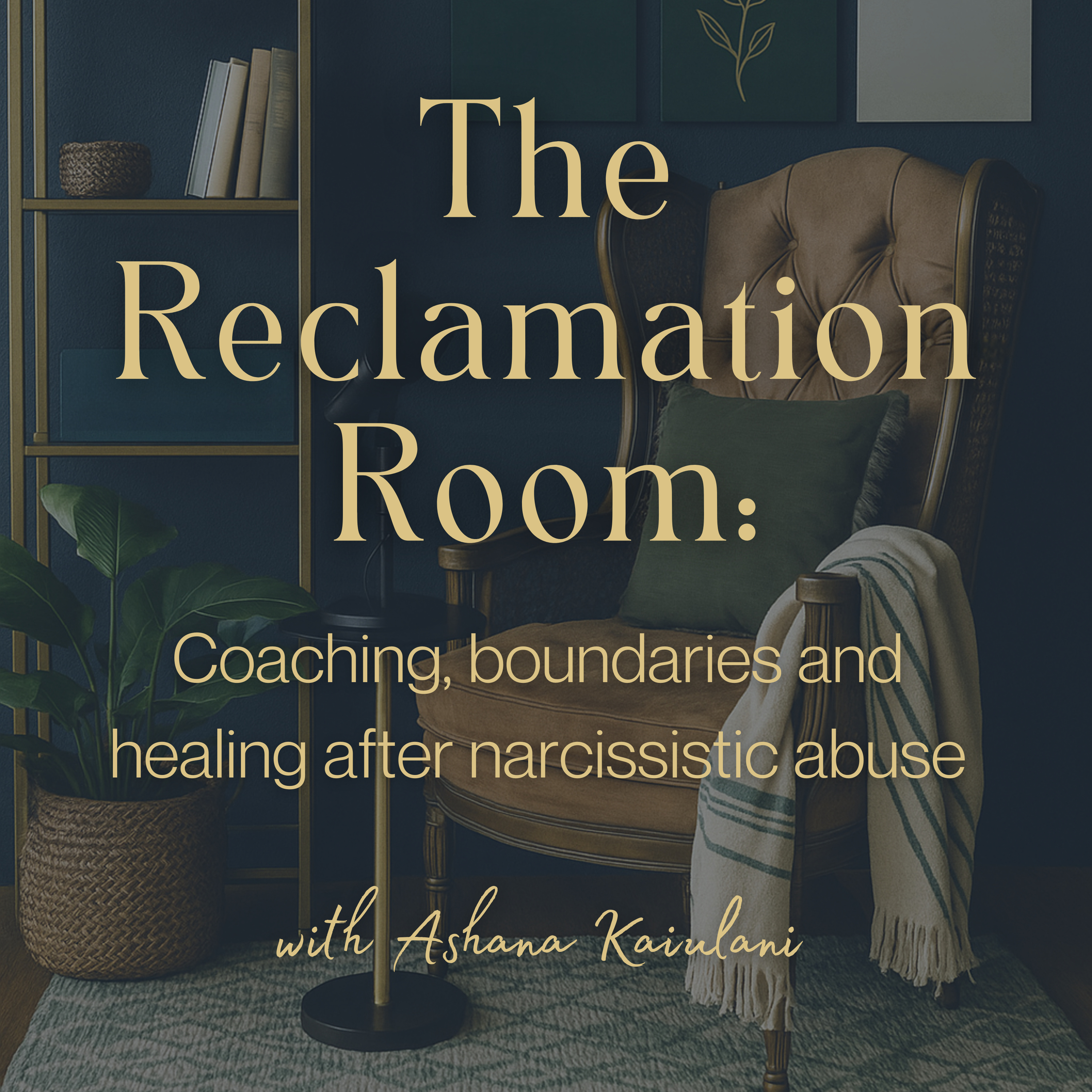 The Reclamation Room: Coaching, Boundaries, and Healing After Narcissistic Abuse