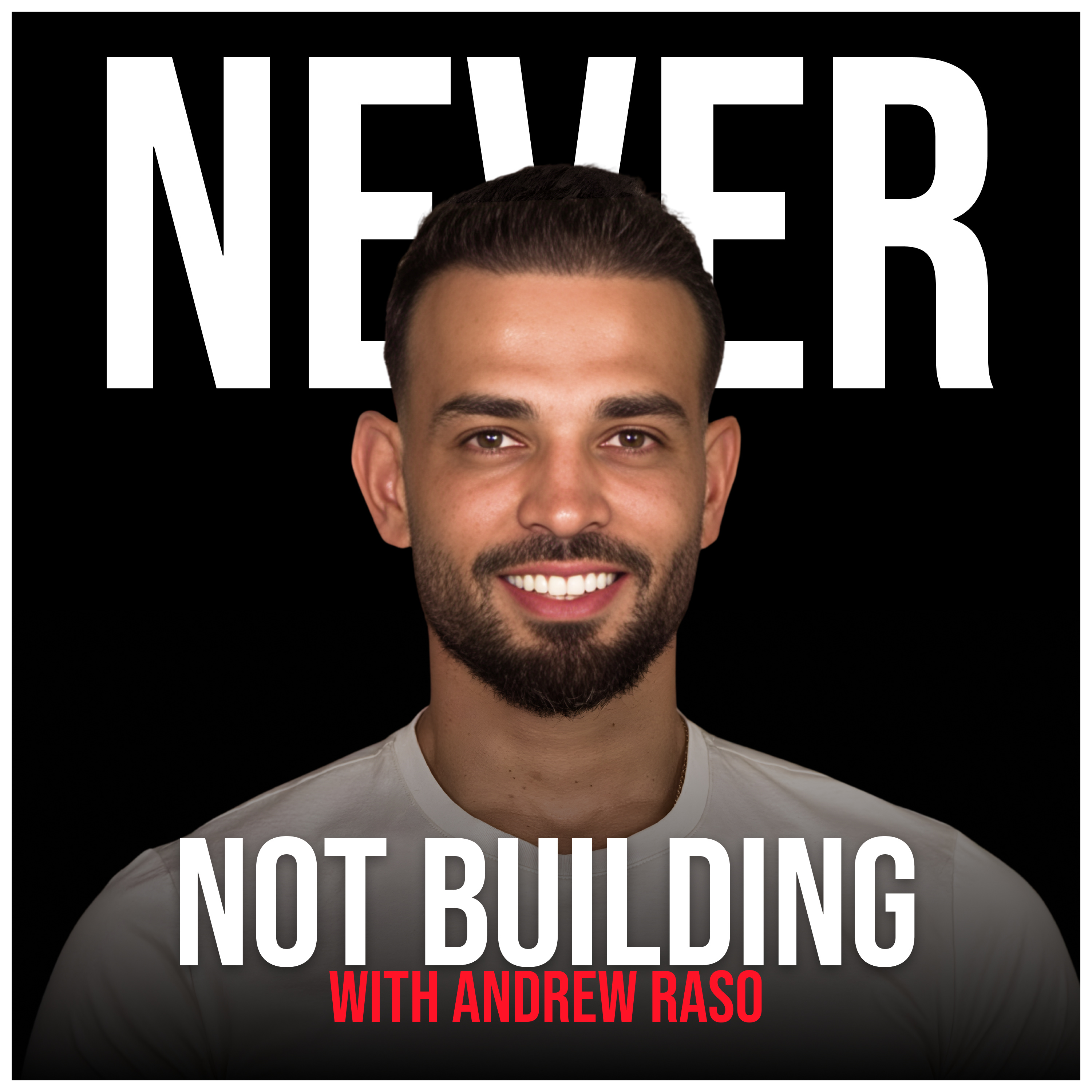 Never Not Building by Andrew Raso