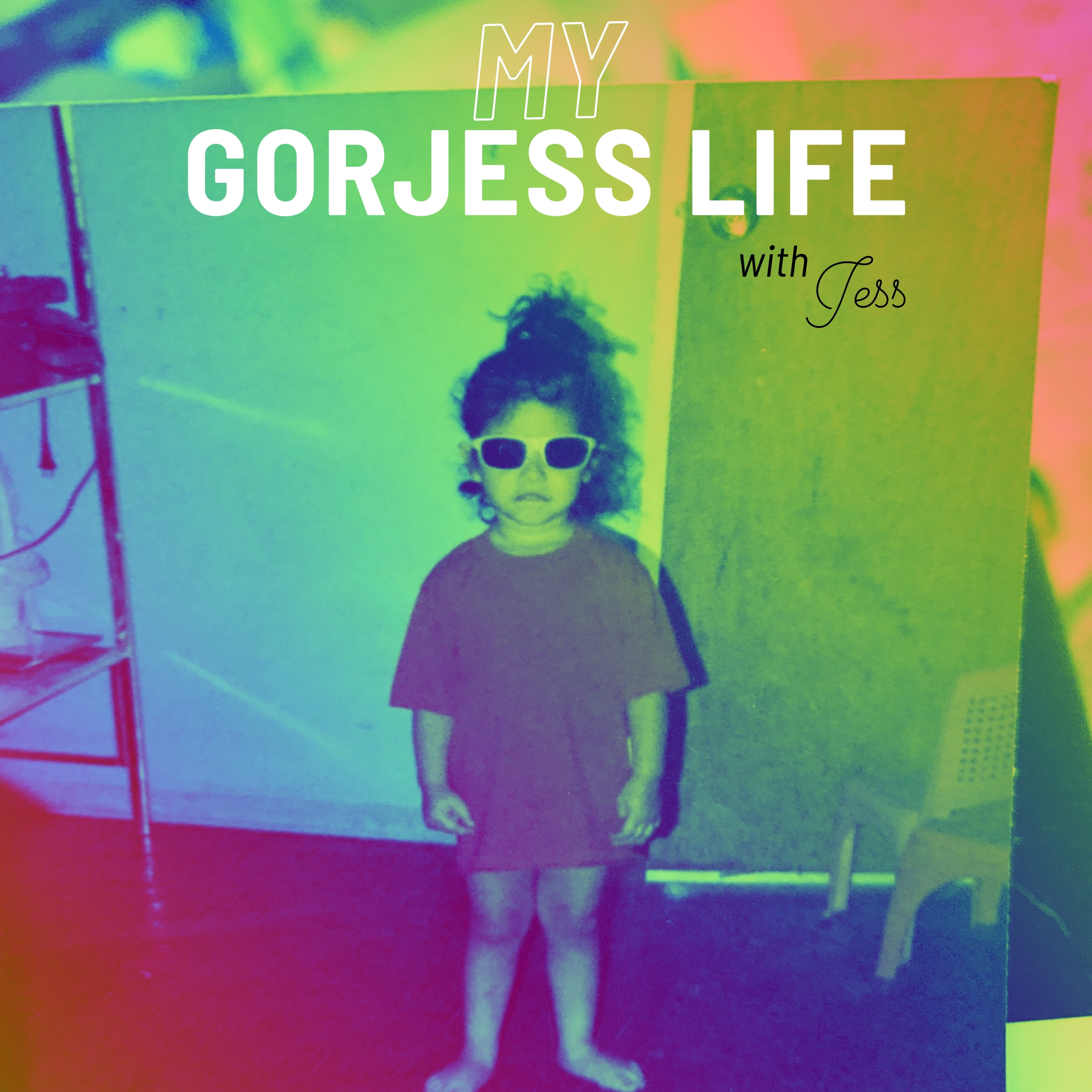 My Gorjess Life podcast artwork