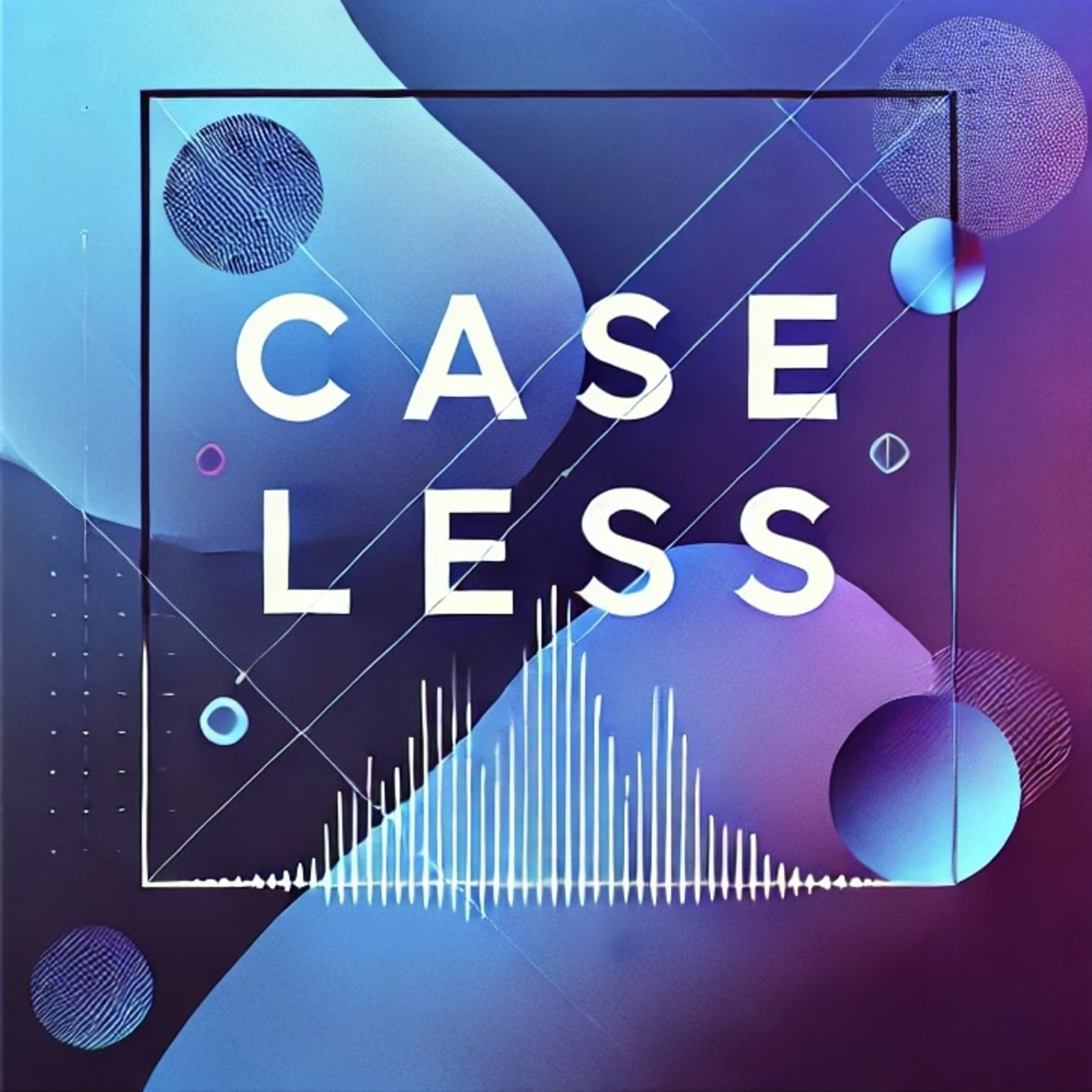 Caseless