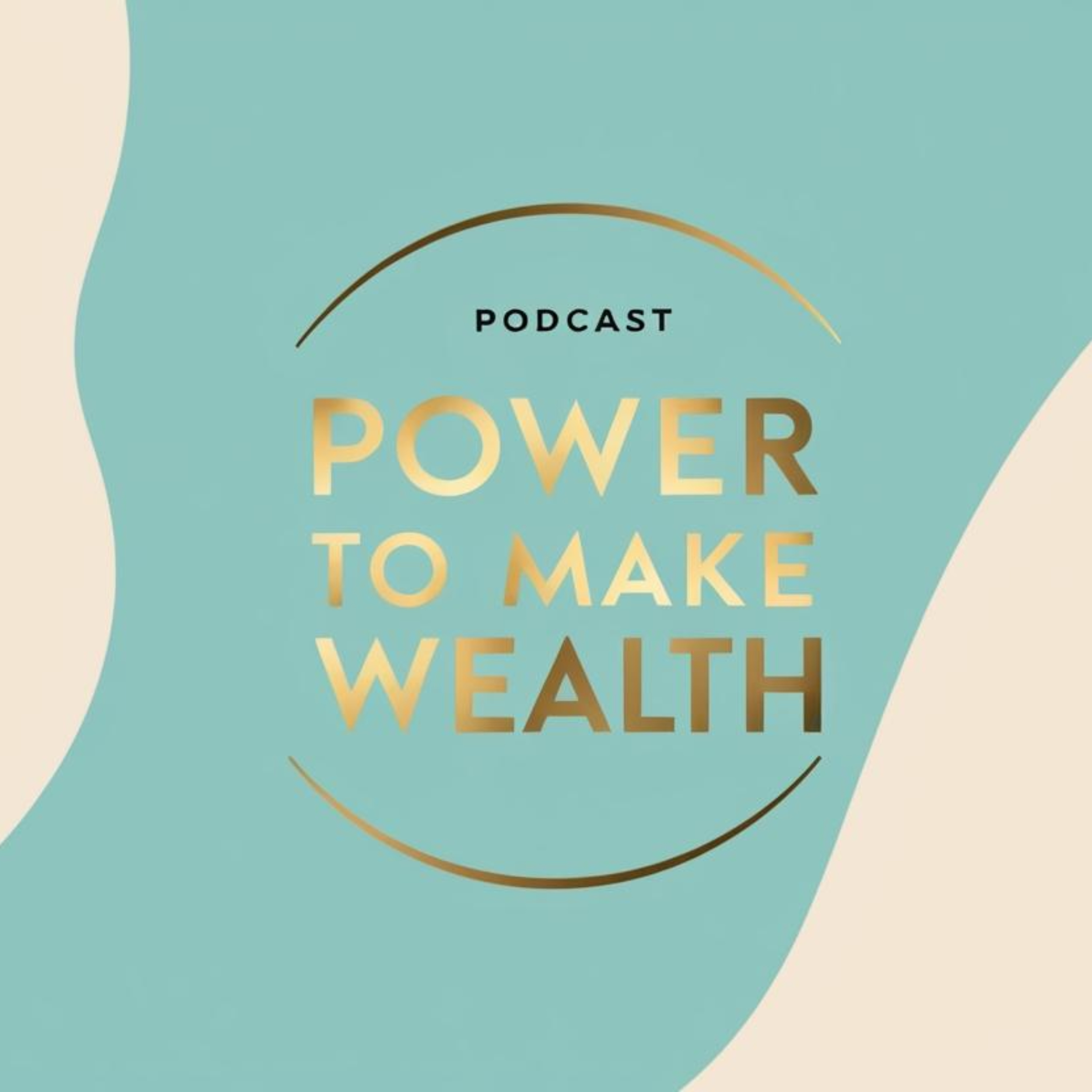 Power To Make Wealth podcast artwork