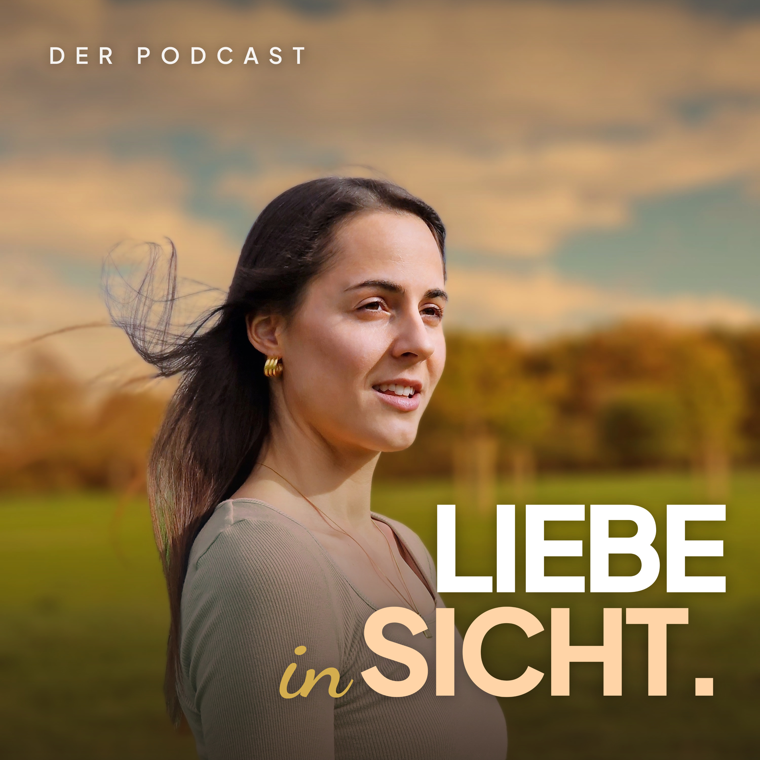 Liebe in Sicht - Der Podcast für Frauen, die sich nach echter Verbindung sehnen podcast artwork
