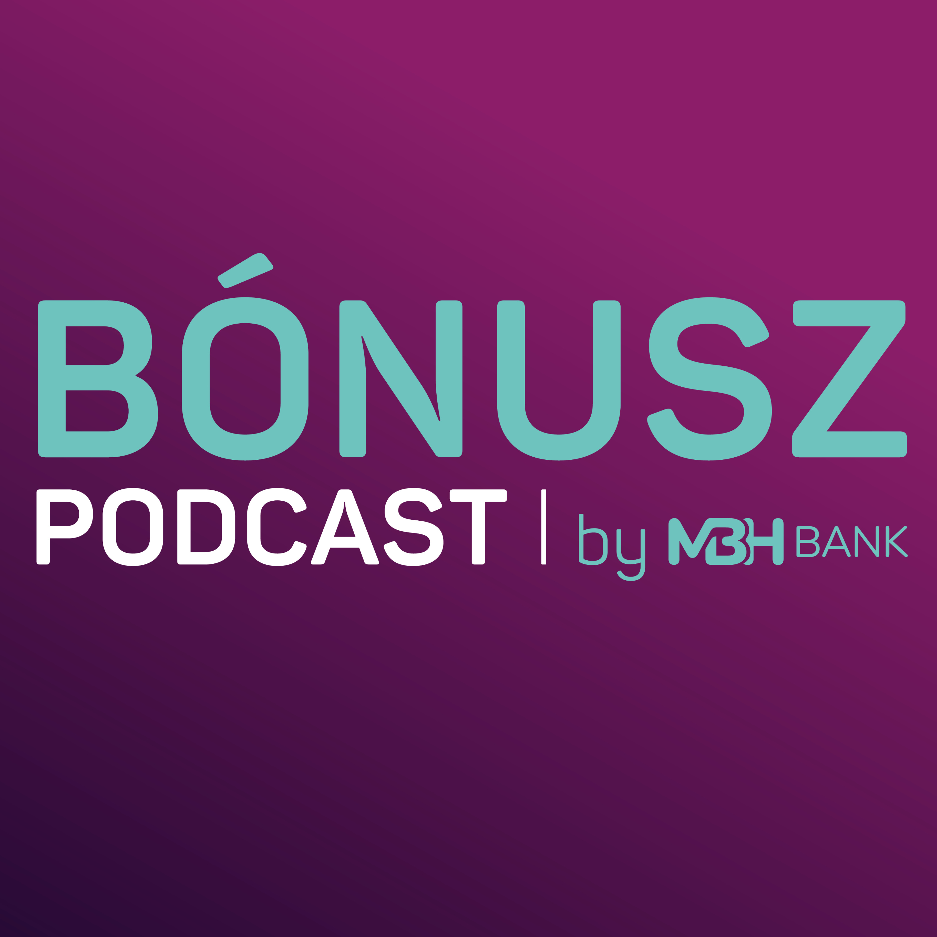 Bónusz Podcast by MBH Bank podcast artwork