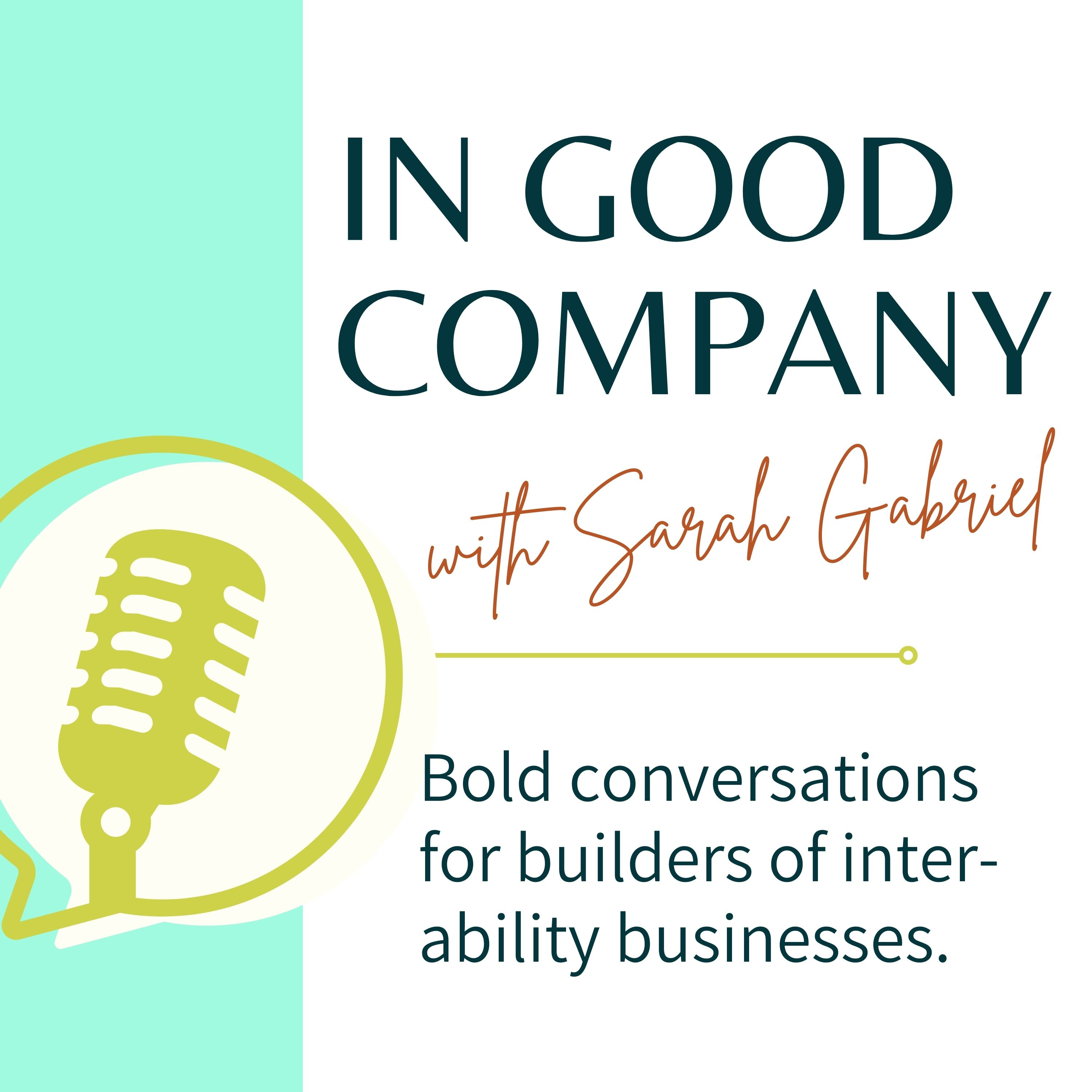 In Good Company with Sarah Gabriel