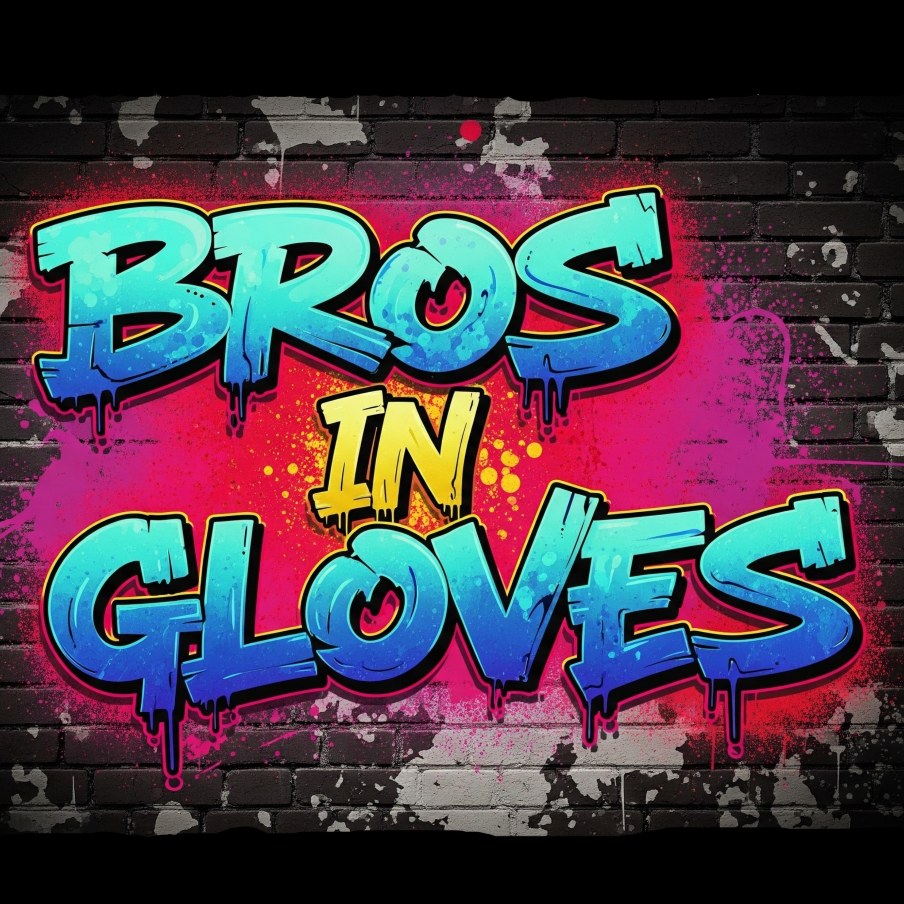Bros In Gloves podcast artwork