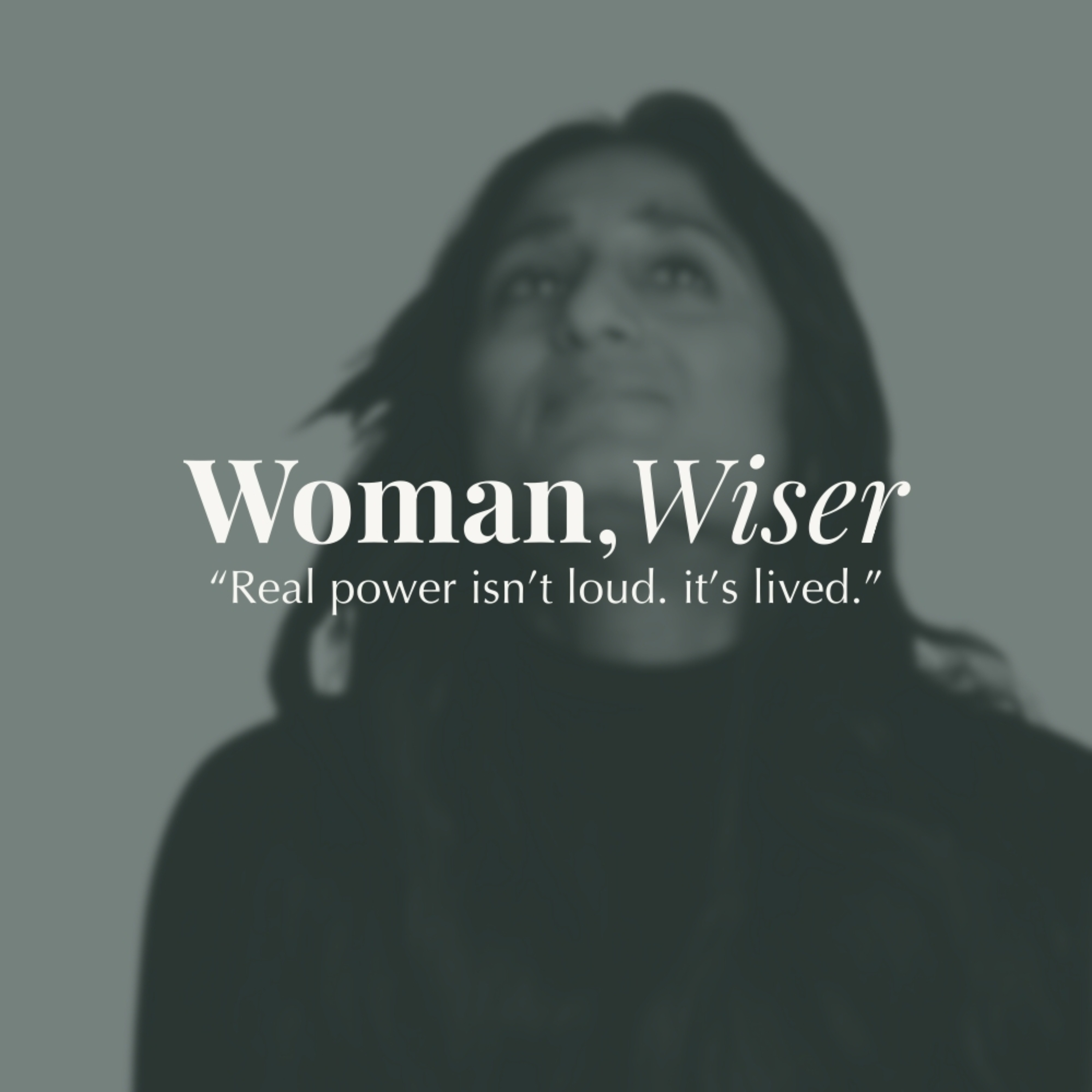 Woman, Wiser