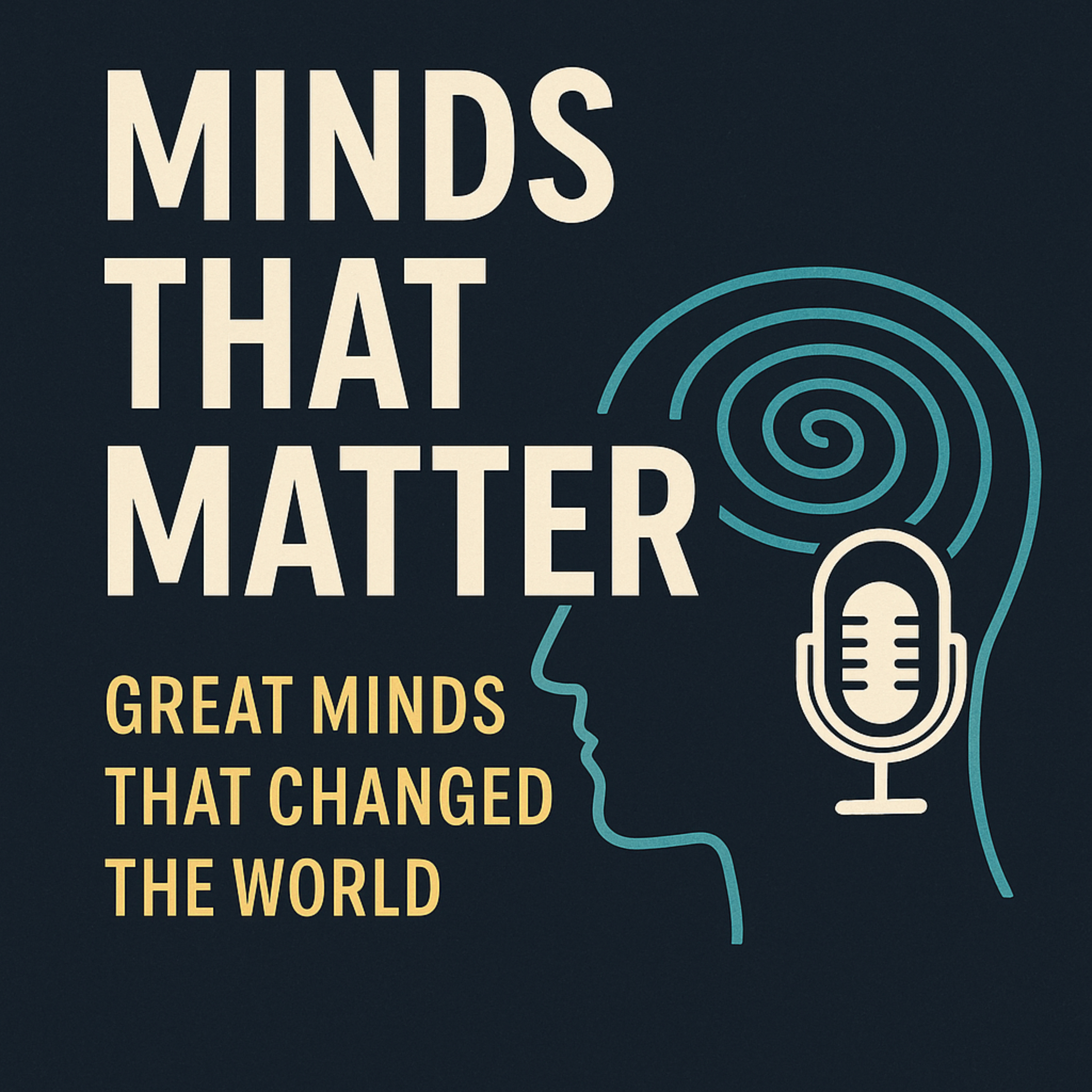 改变世界的伟大人物 / Minds That Matter podcast artwork