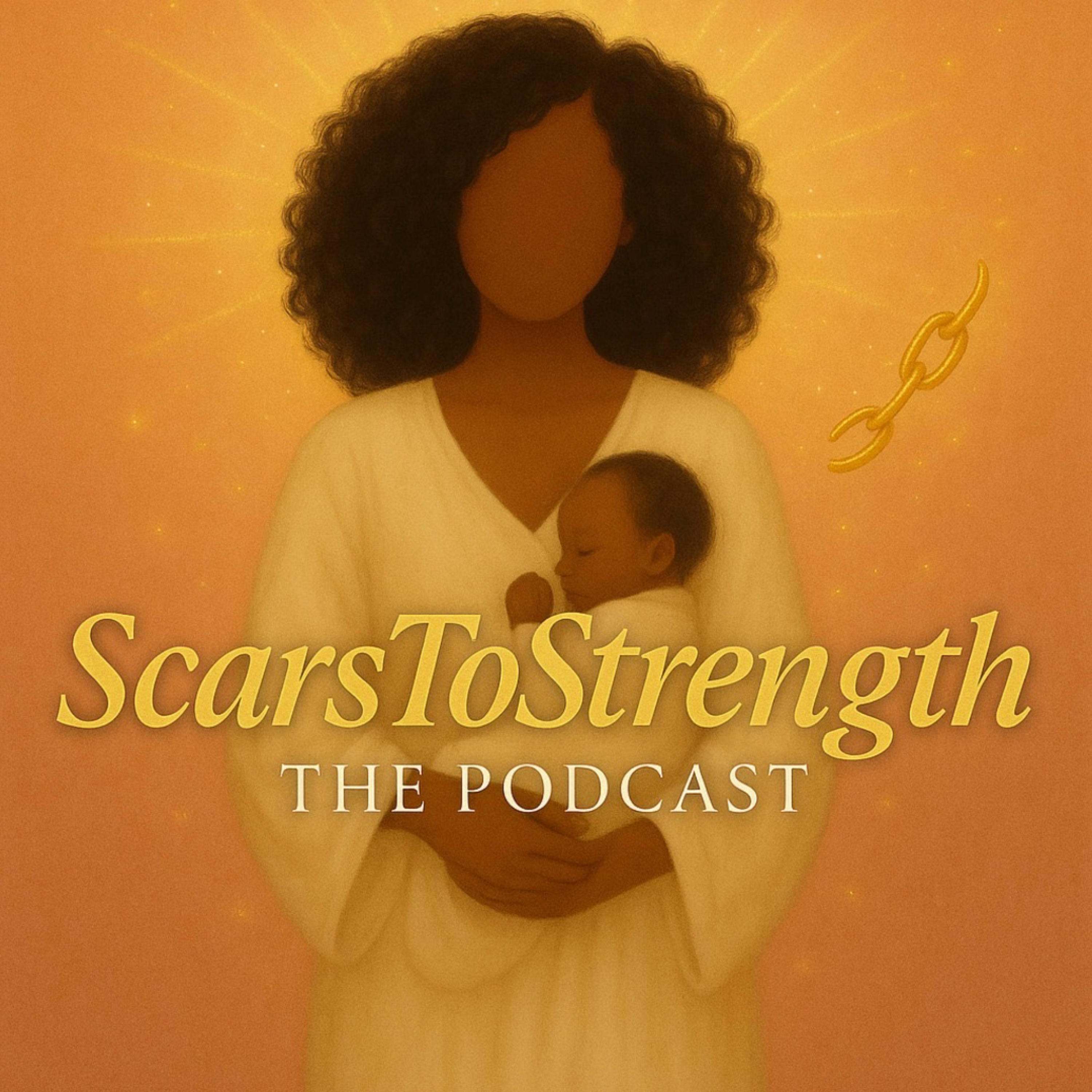 Scars to strength the podcast