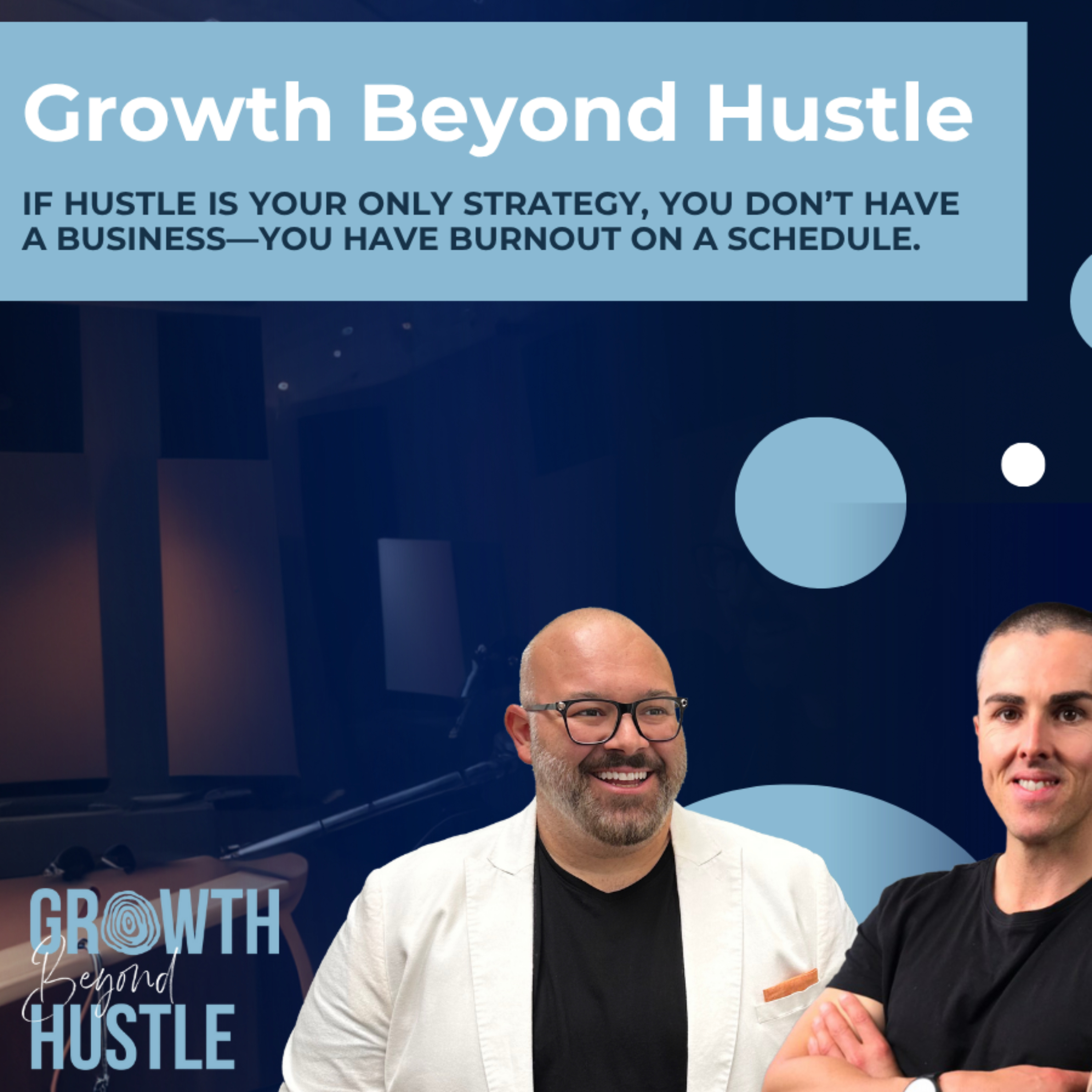 Growth Beyond Hustle podcast artwork