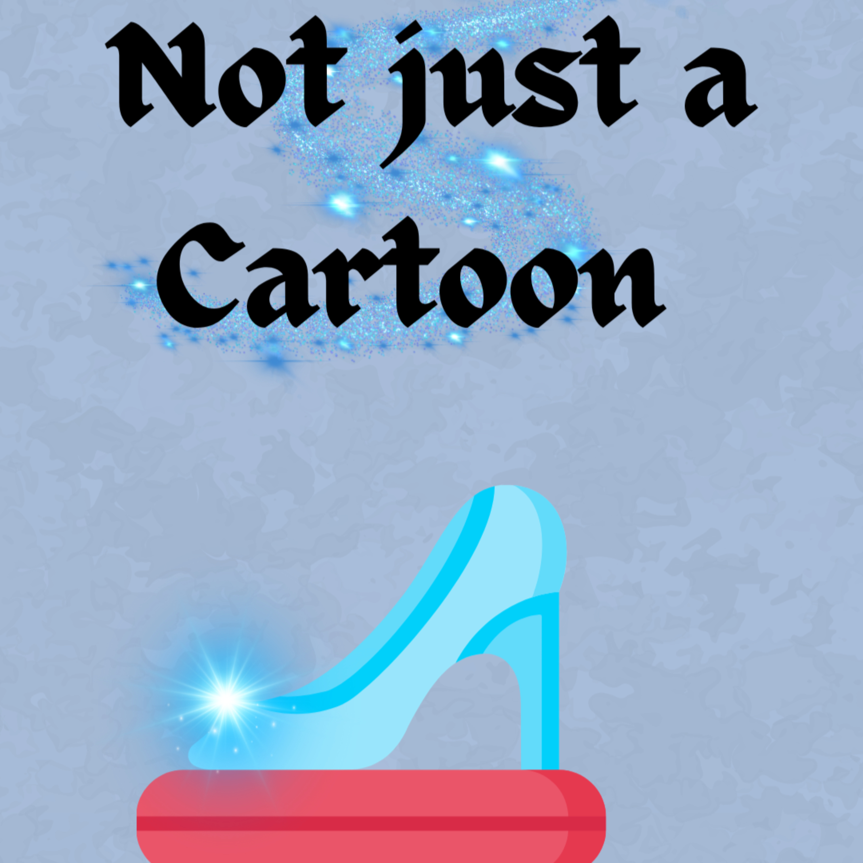 Not Just a Cartoon Podcast