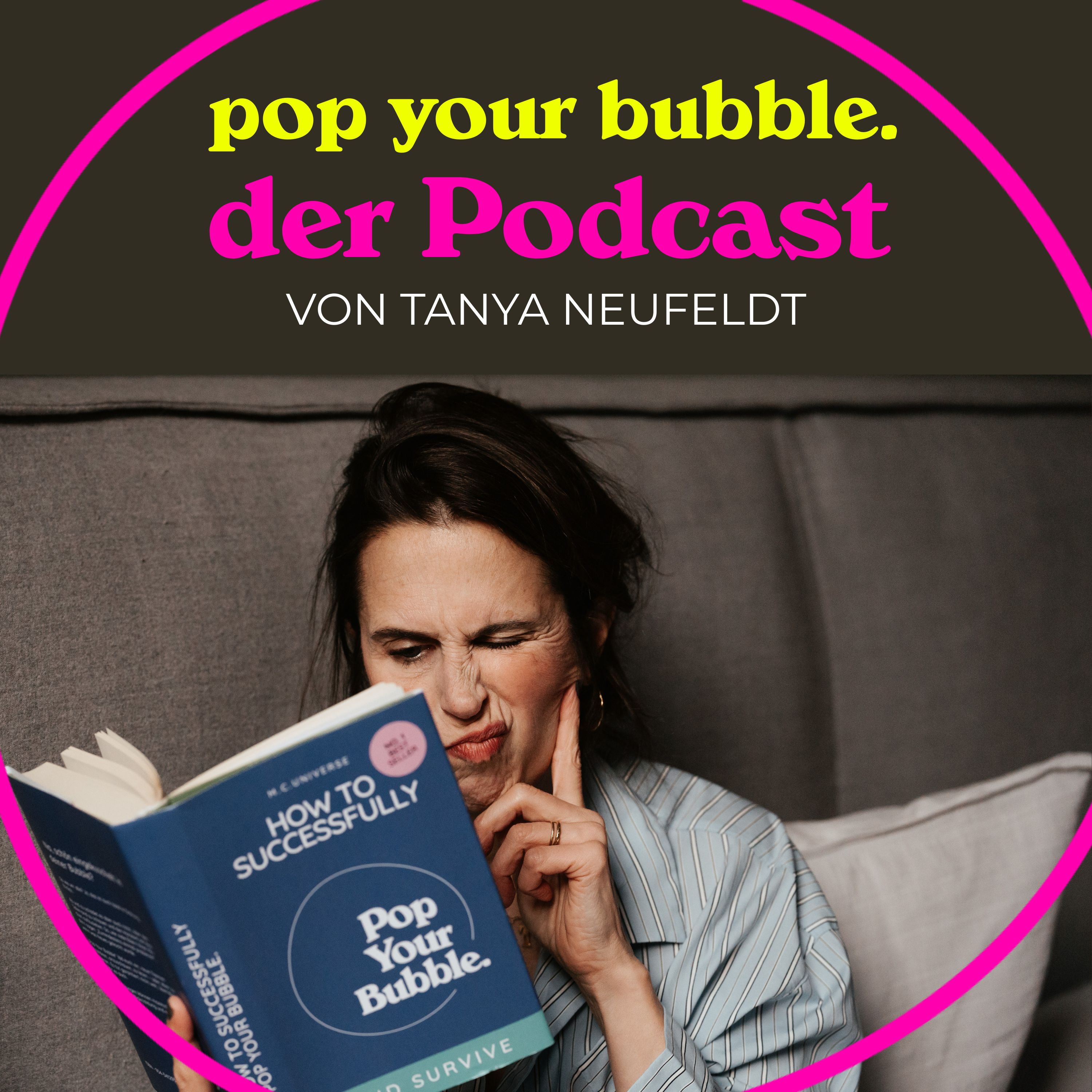 Pop Your Bubble - mit Tanya Neufeldt