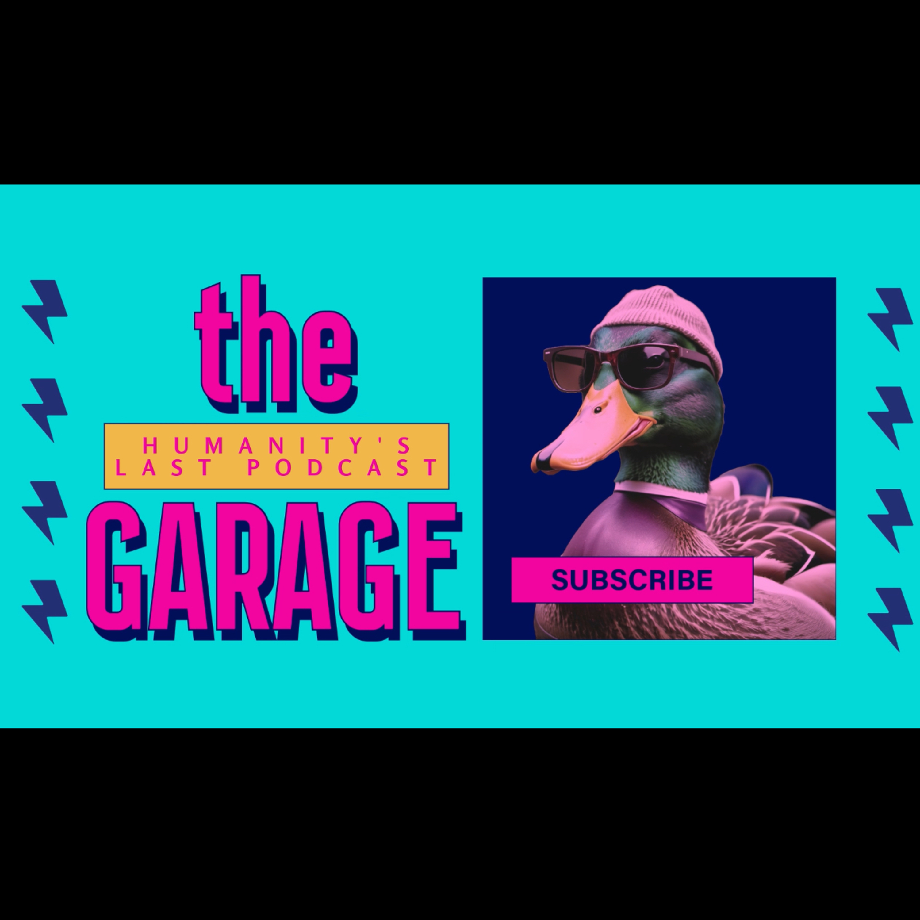 The Garage: Humanity’s Last Podcast