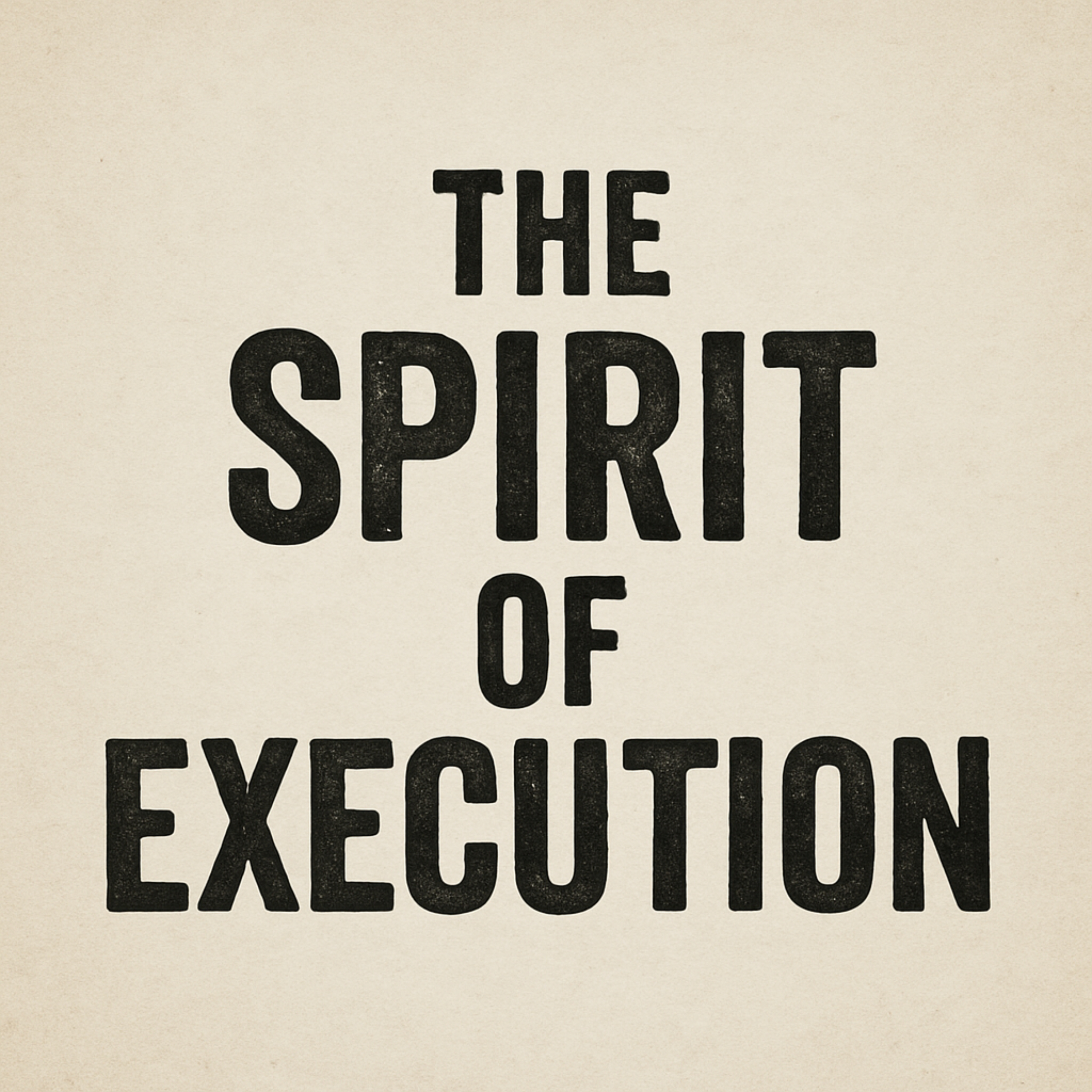 The Spirit of Execution