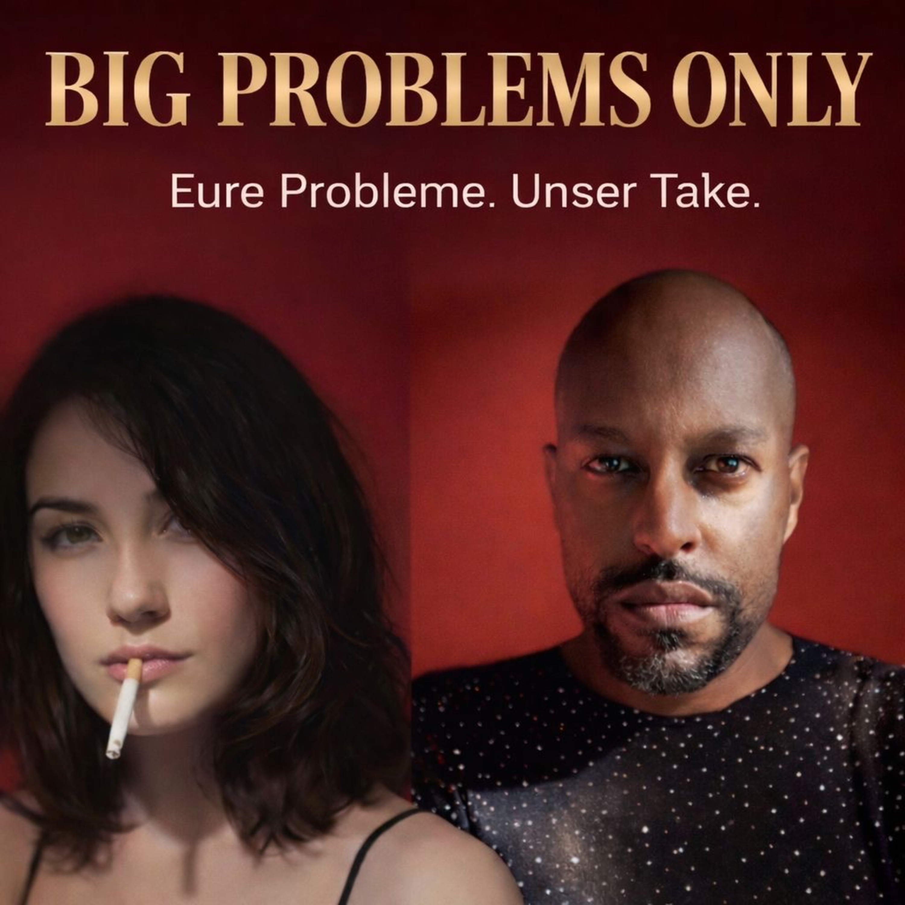 Big Problems only - Eure Probleme. Unser Take