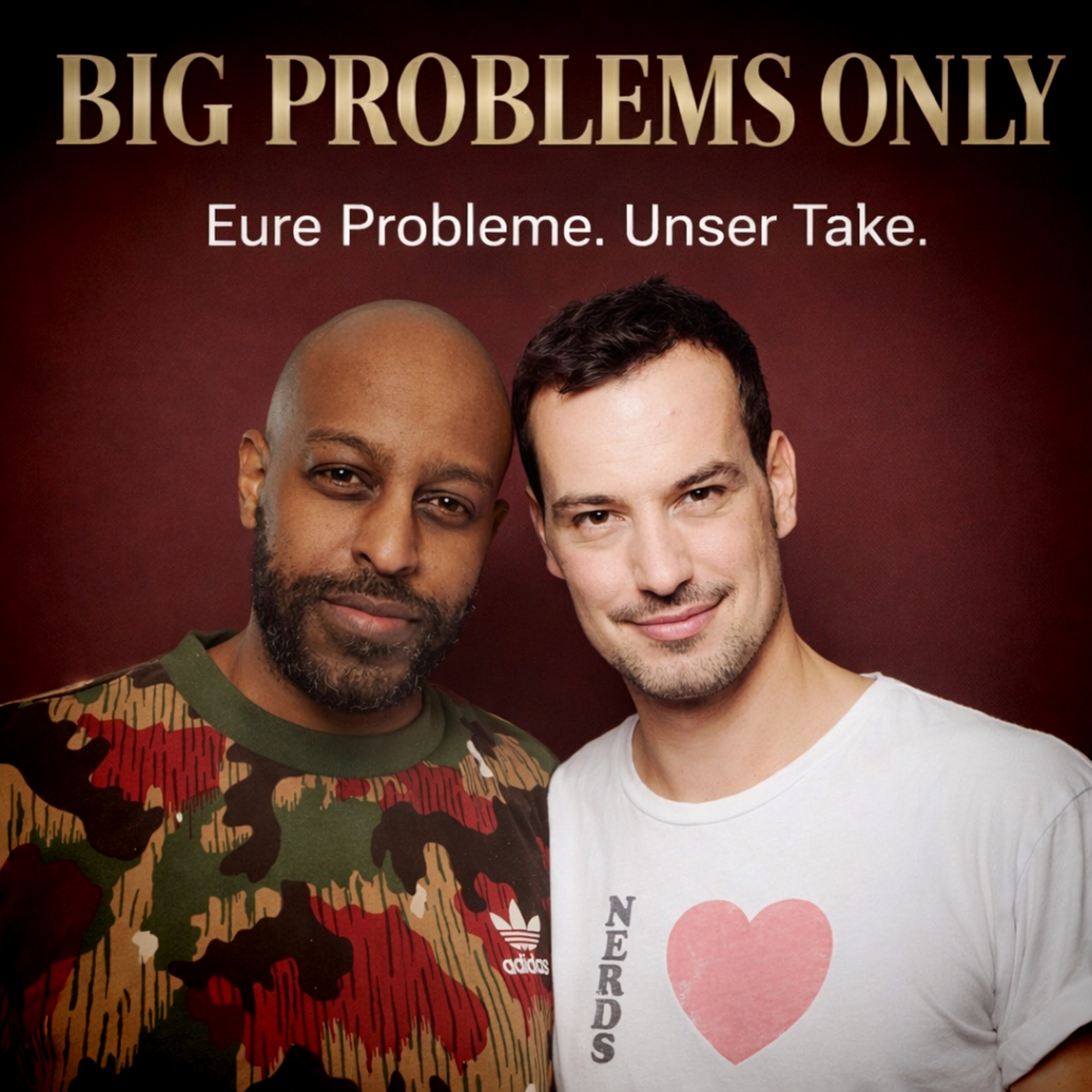 Big Problems Only - Eure Probleme. Unser Take!