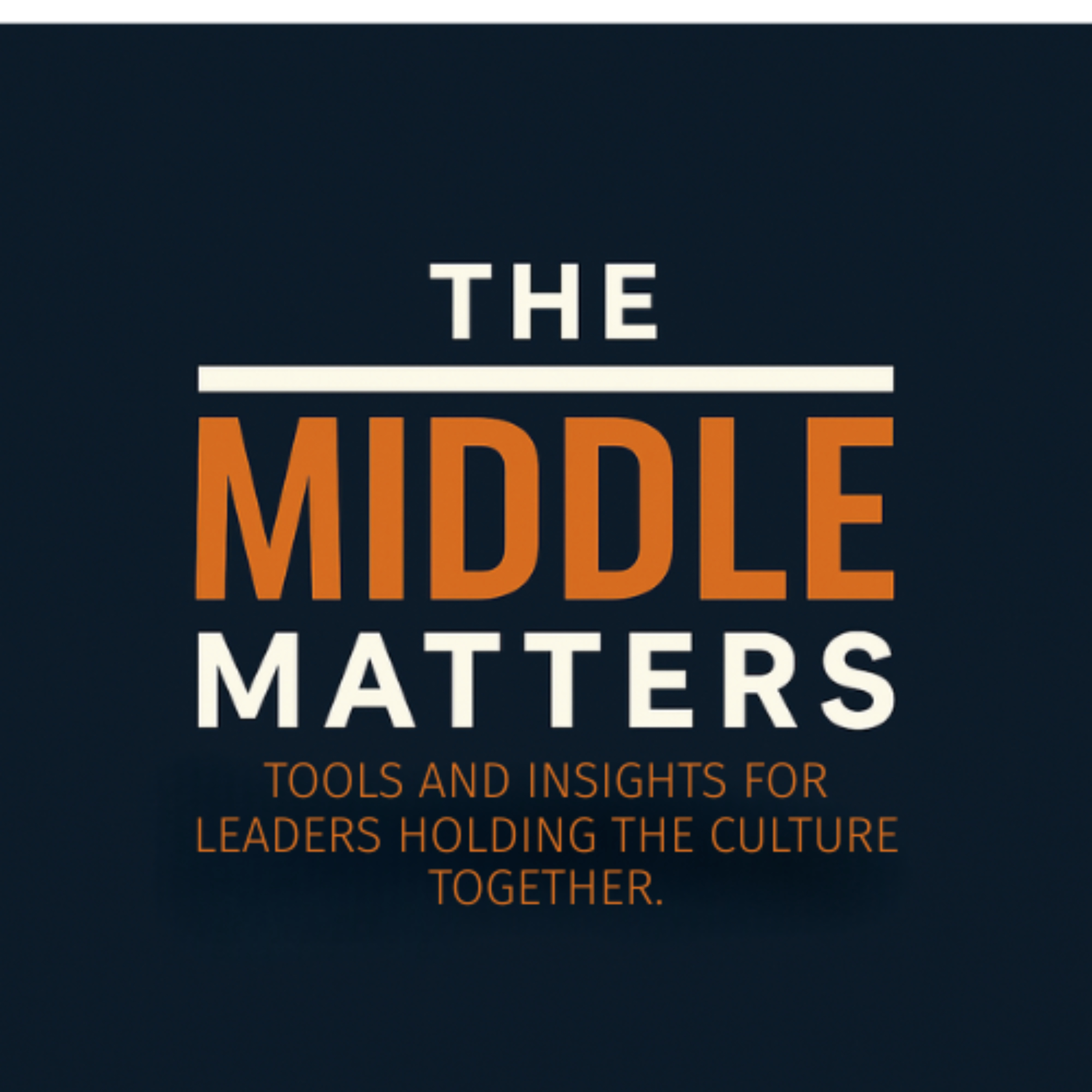 MiddleMatters| Why You’re Losing Your Best People (And How to Stop It)
