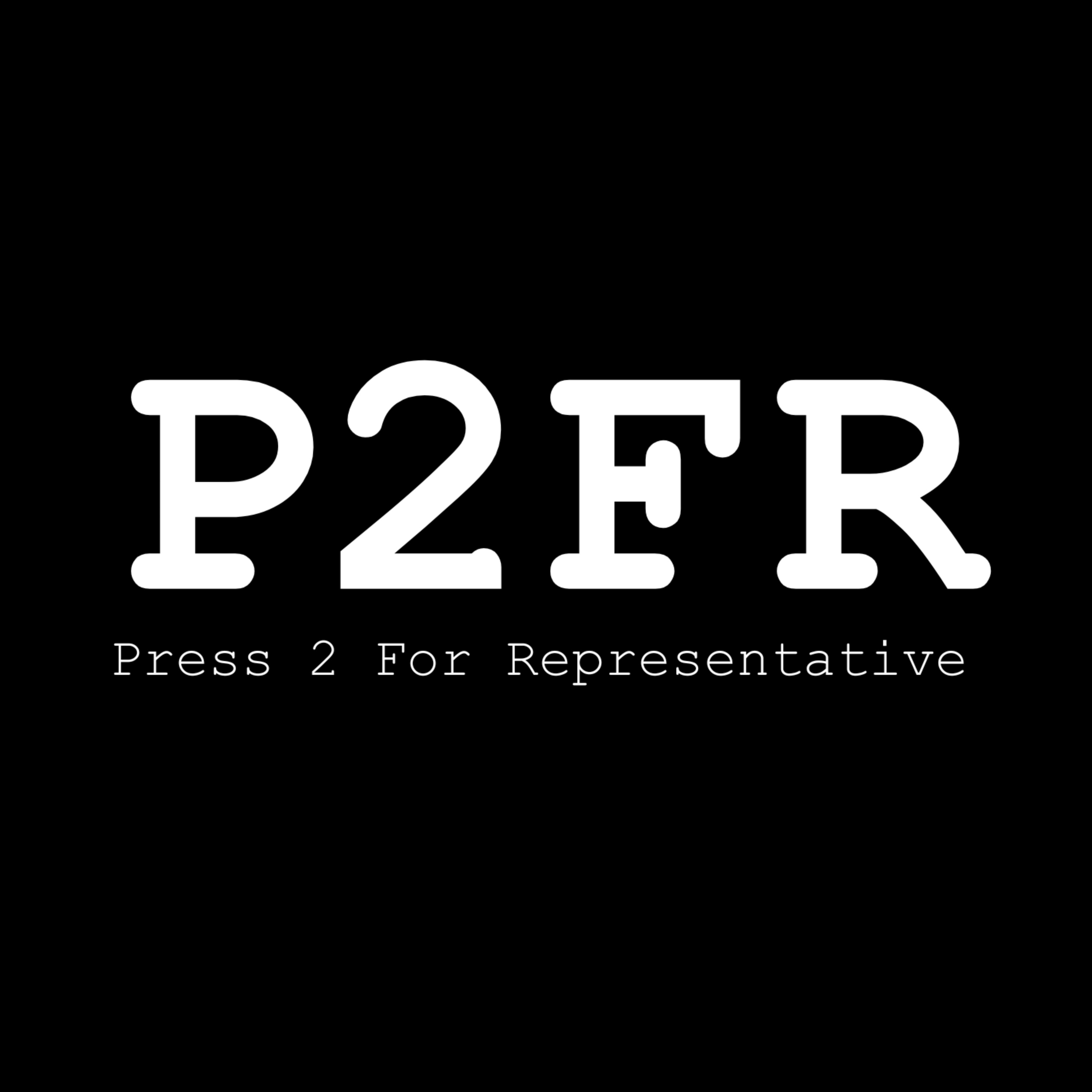 Press 2 For Representative