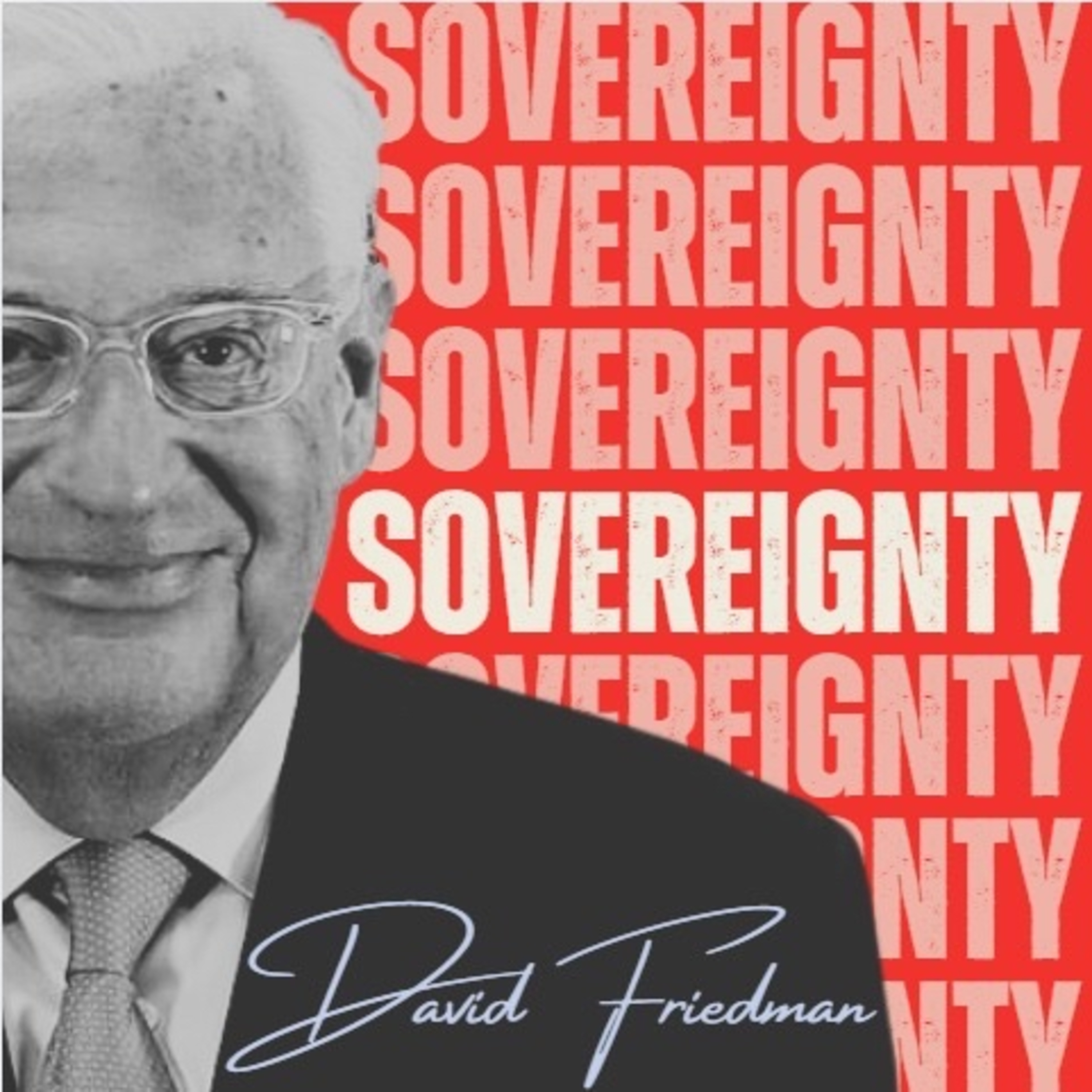 Sovereignty with Amb. David Friedman