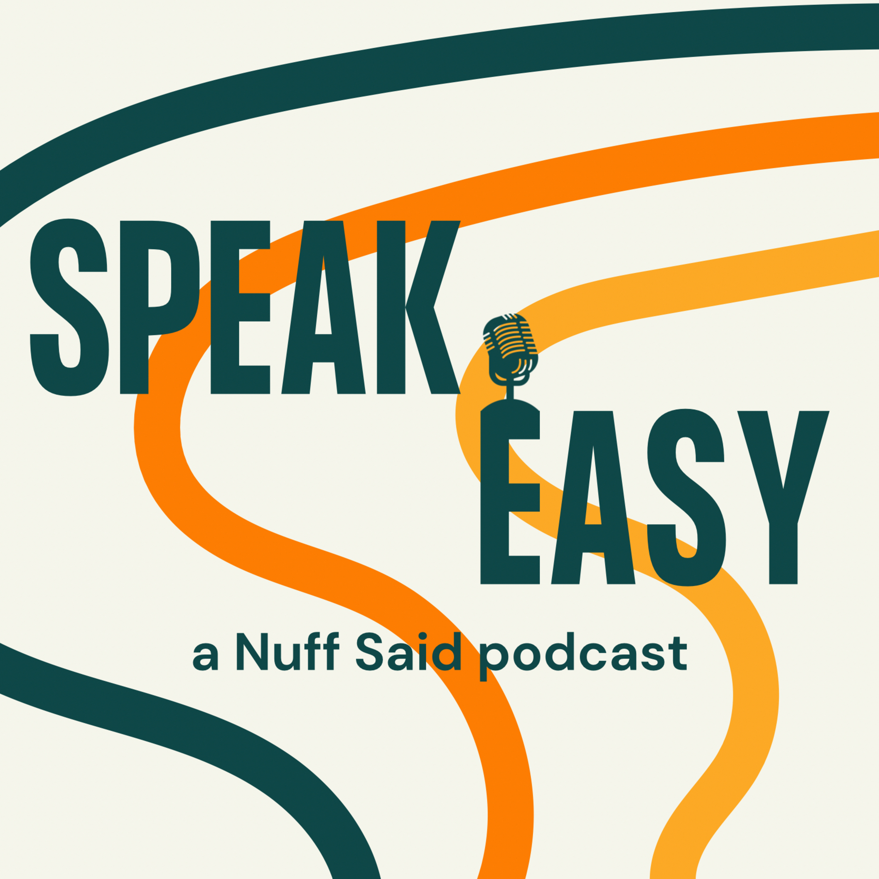 Speak Easy - a Nuff Said podcast
