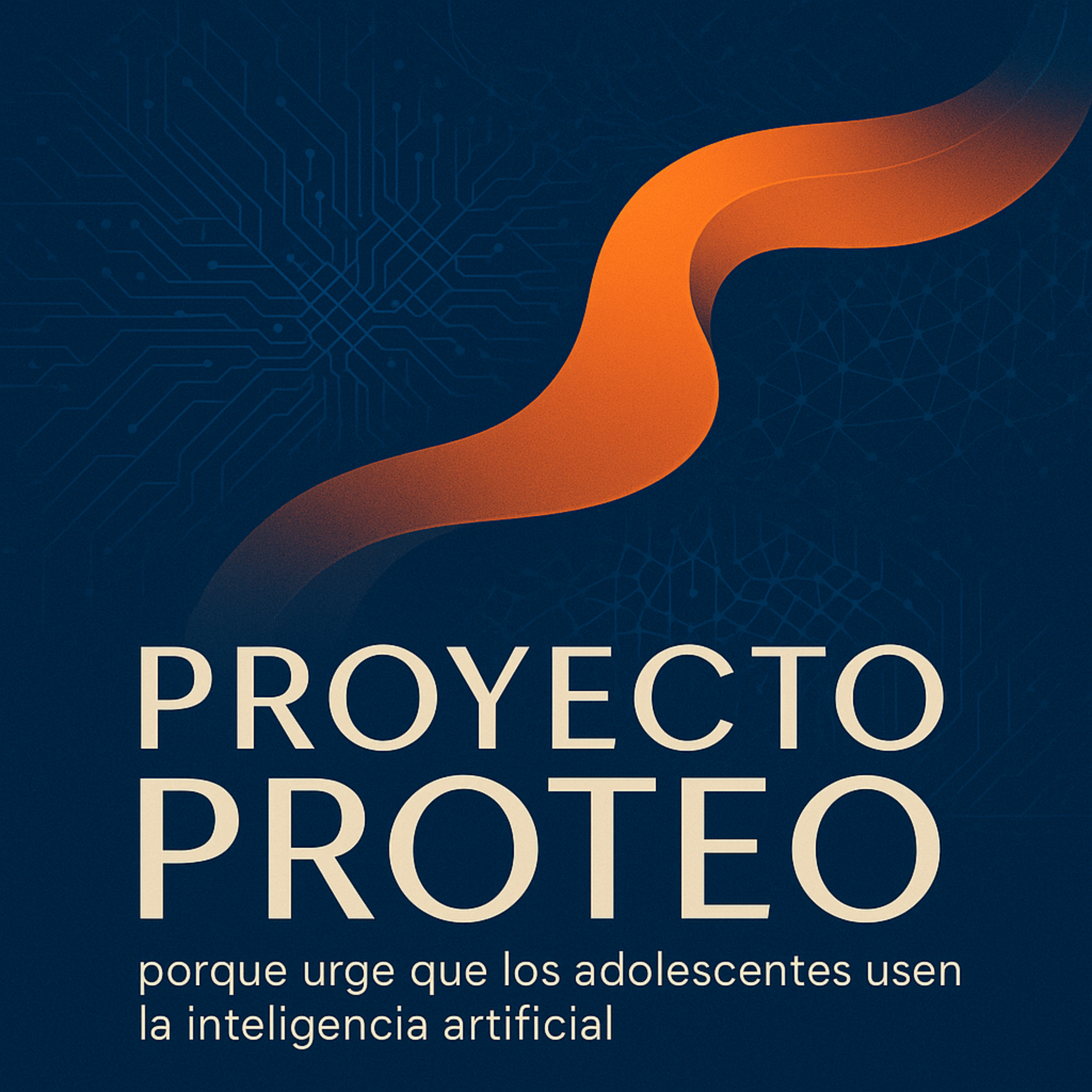 Proyecto Proteo: porque es urgente que los adolescentes usen la inteligencia artificial