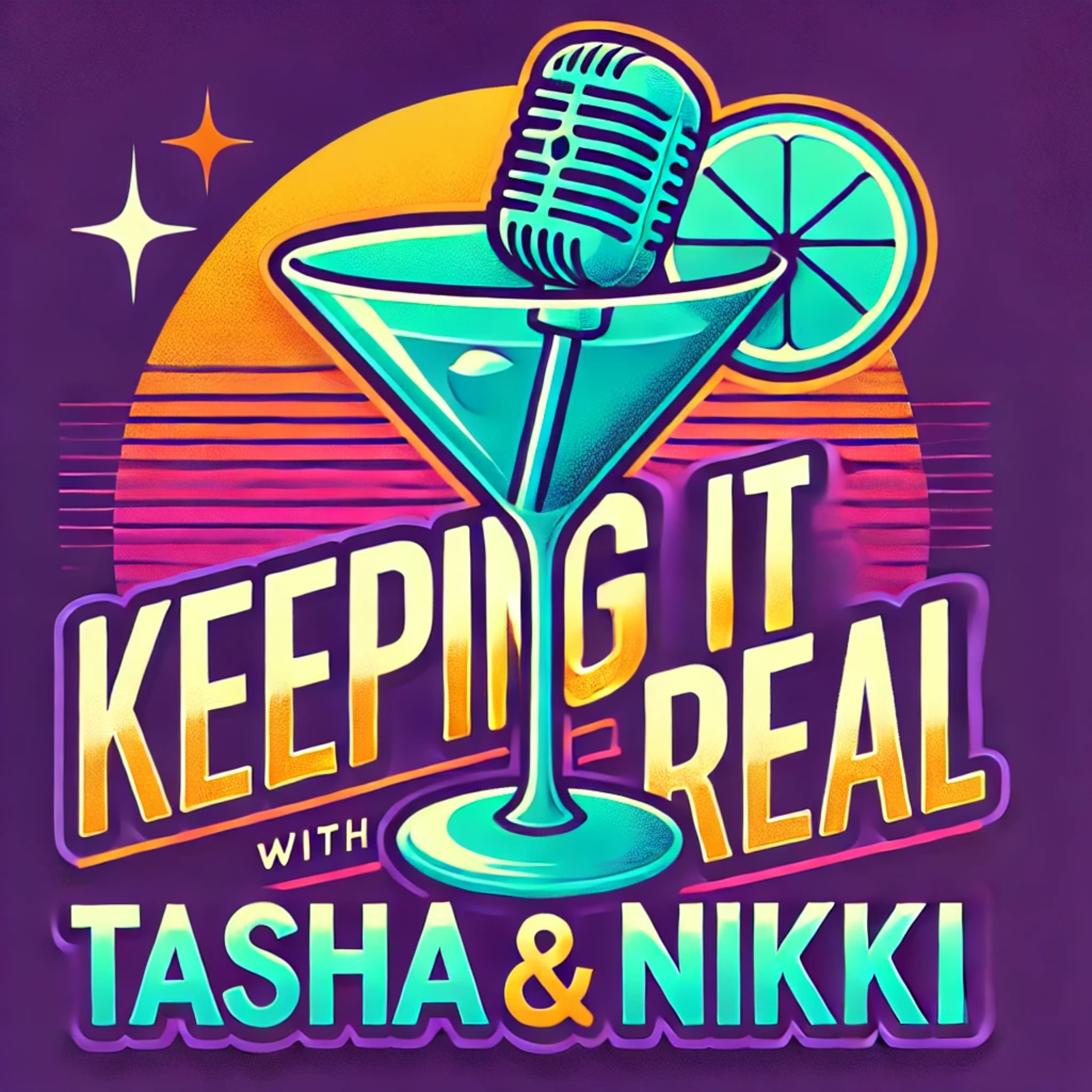 Keeping it Real with Tasha & Nikki podcast artwork