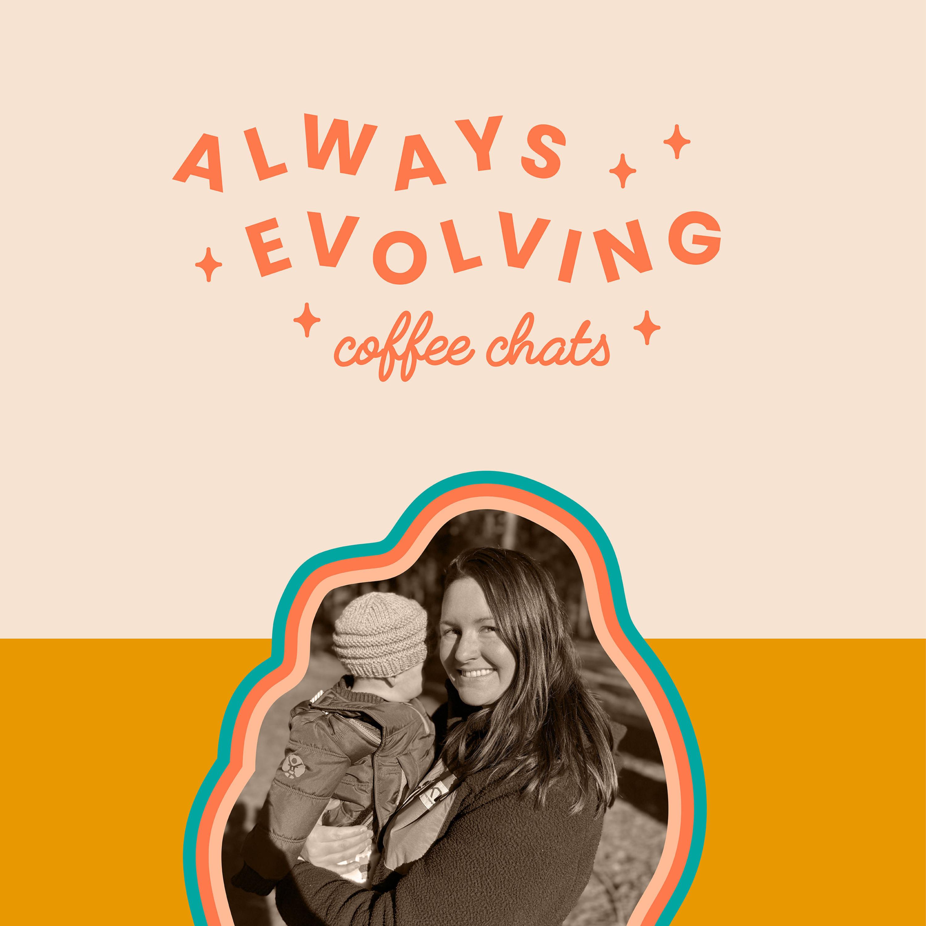 Always Evolving Coffee Chats