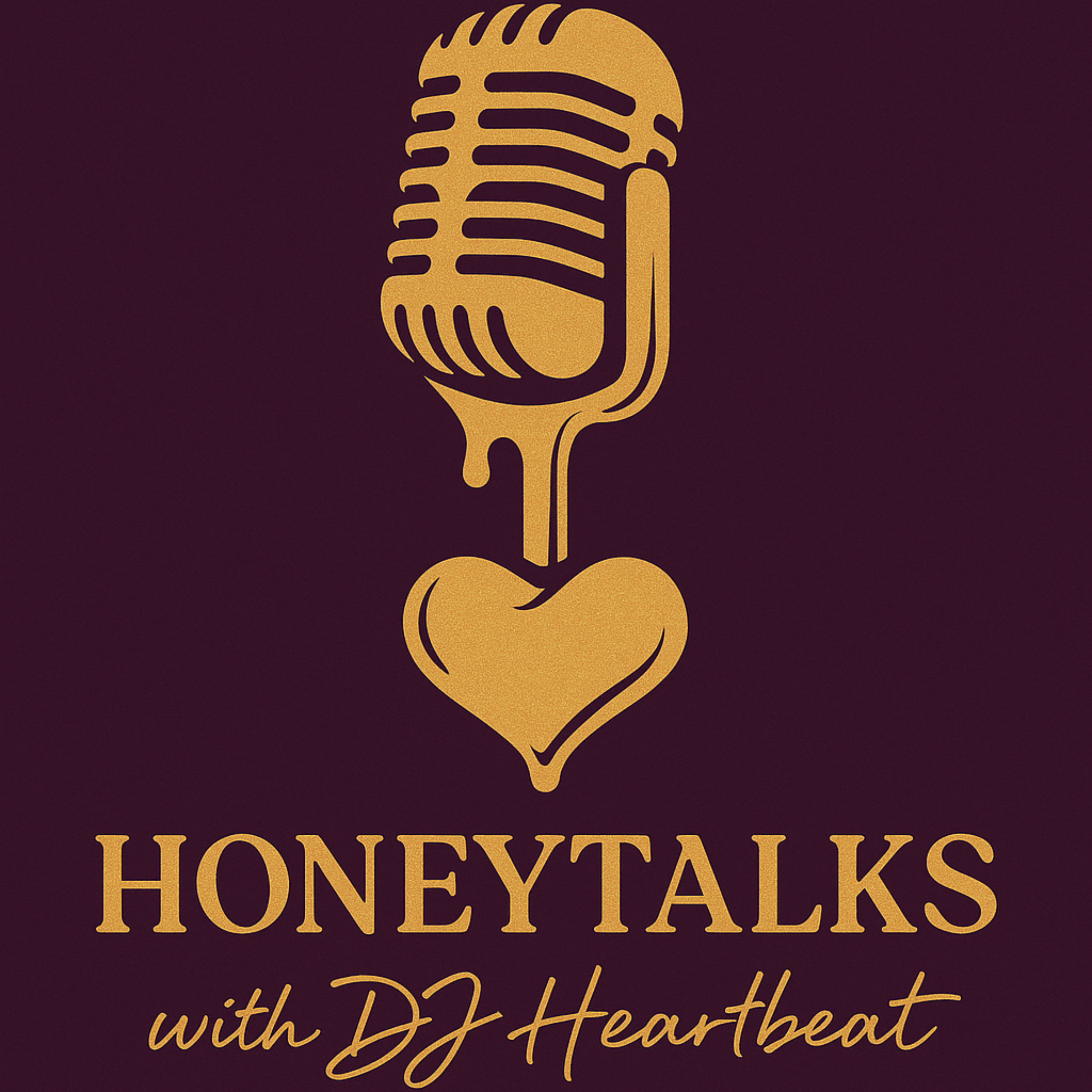 HoneyTalks with Dj Heartbeat