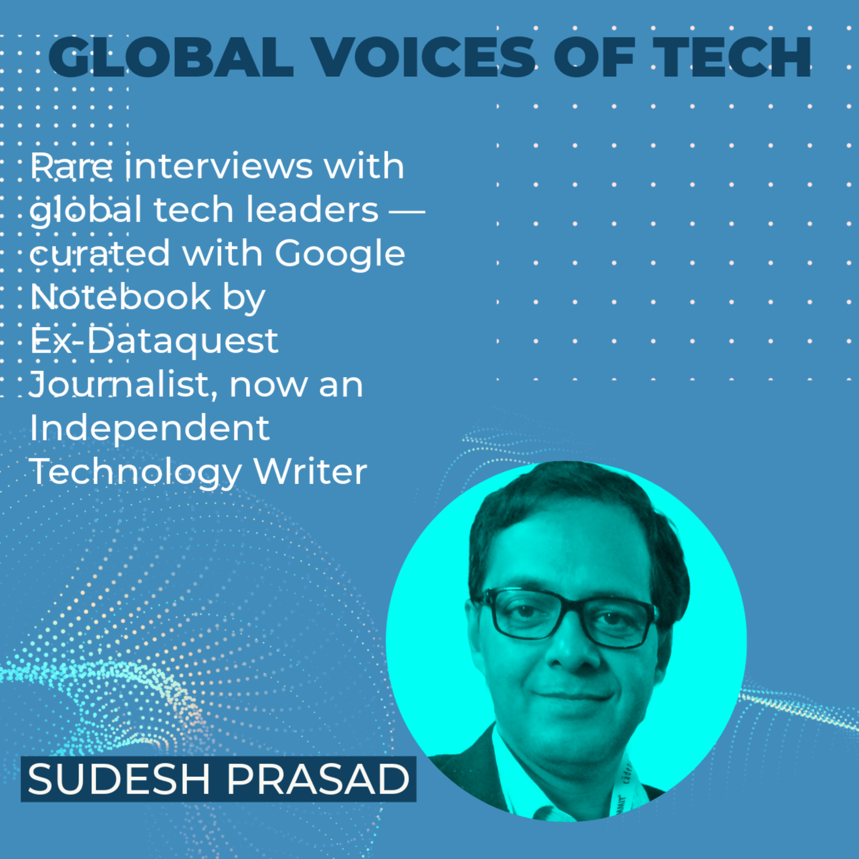 Global Voices of Tech with Sudesh Prasad