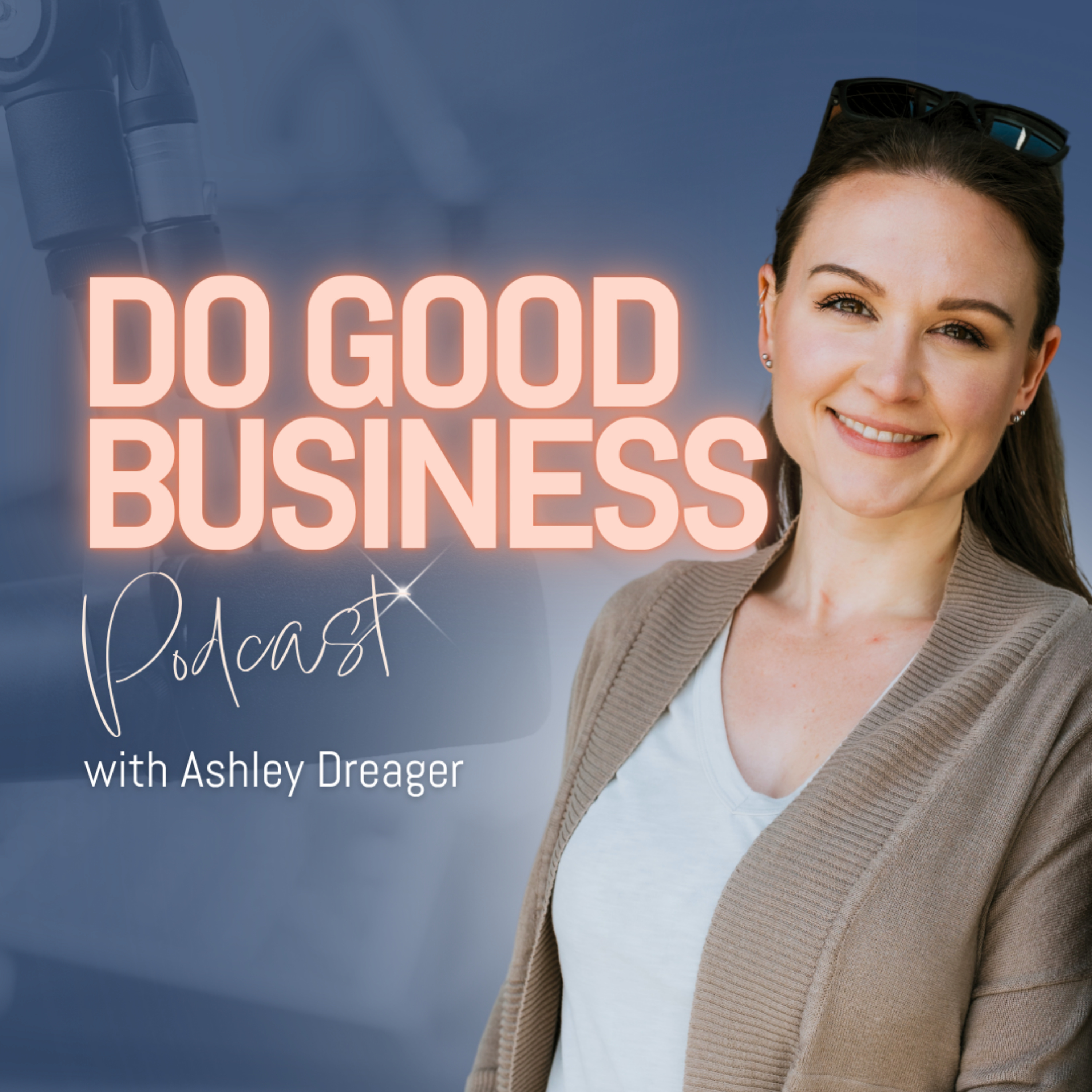 The Do Good Business Podcast