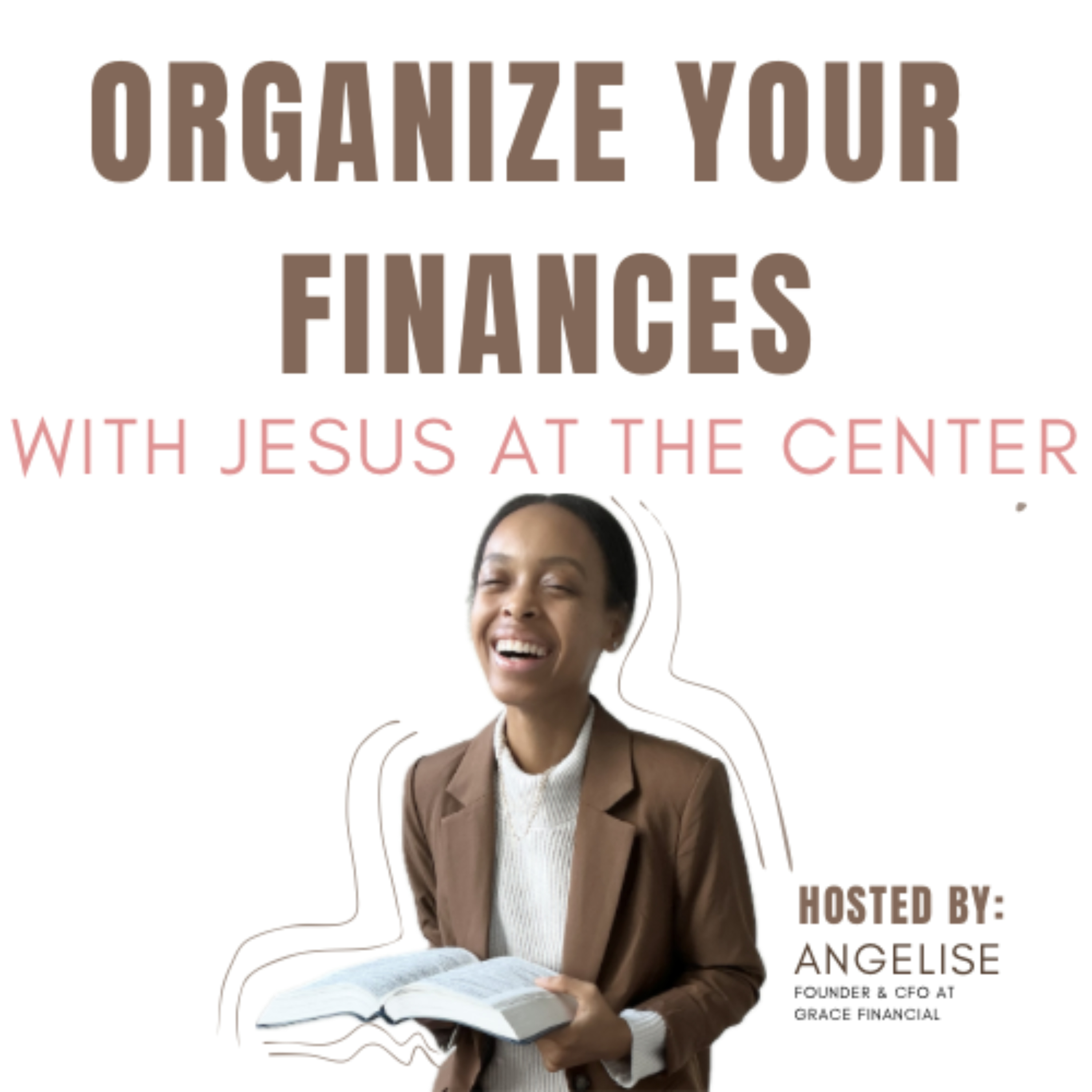 Organize Your Finances with Grace Financial | Christian Accounting Firm, Organized Money with Jesus
