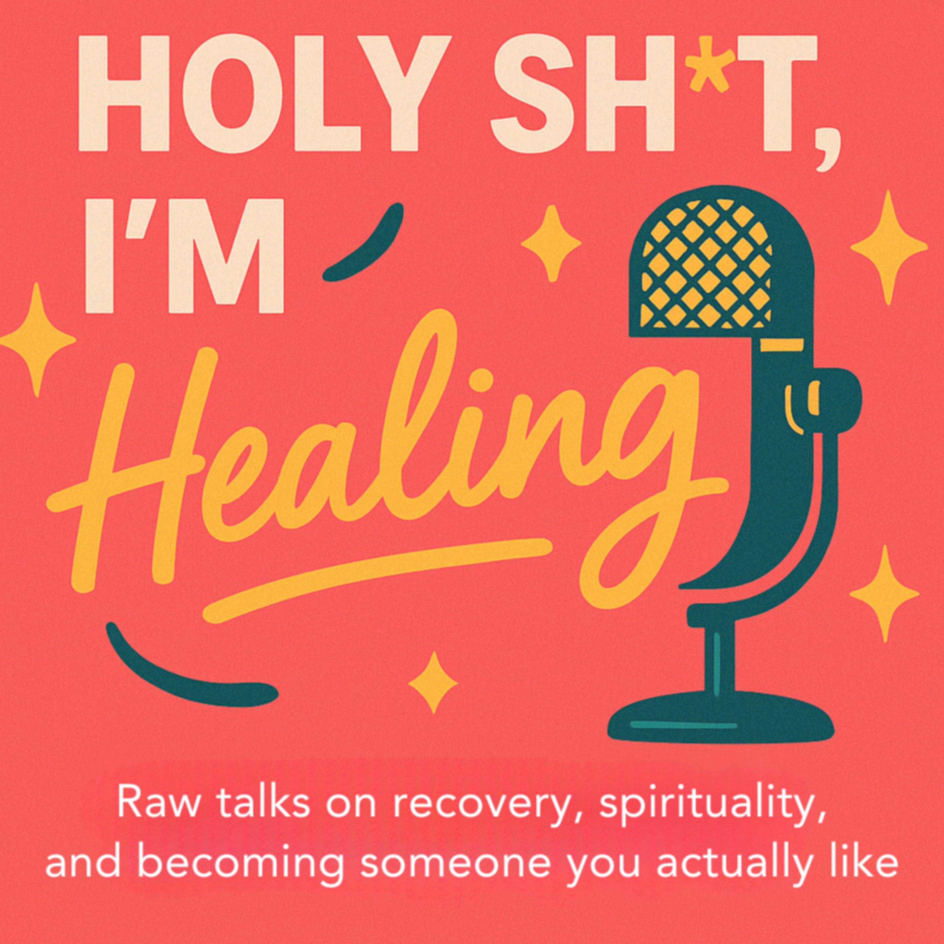Holy Sh*t, I'm Healing podcast artwork