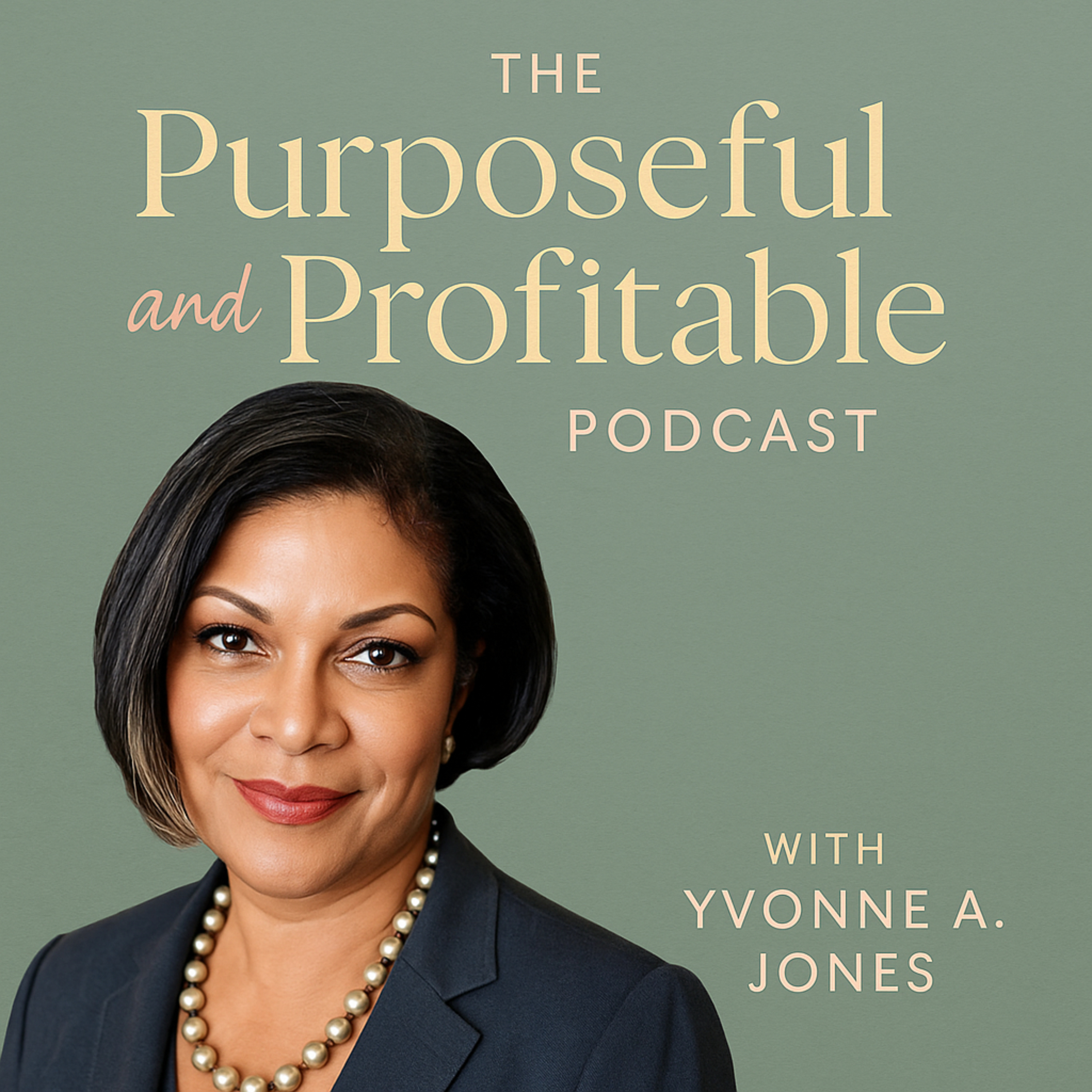The Purposeful and Profitable Podcast
