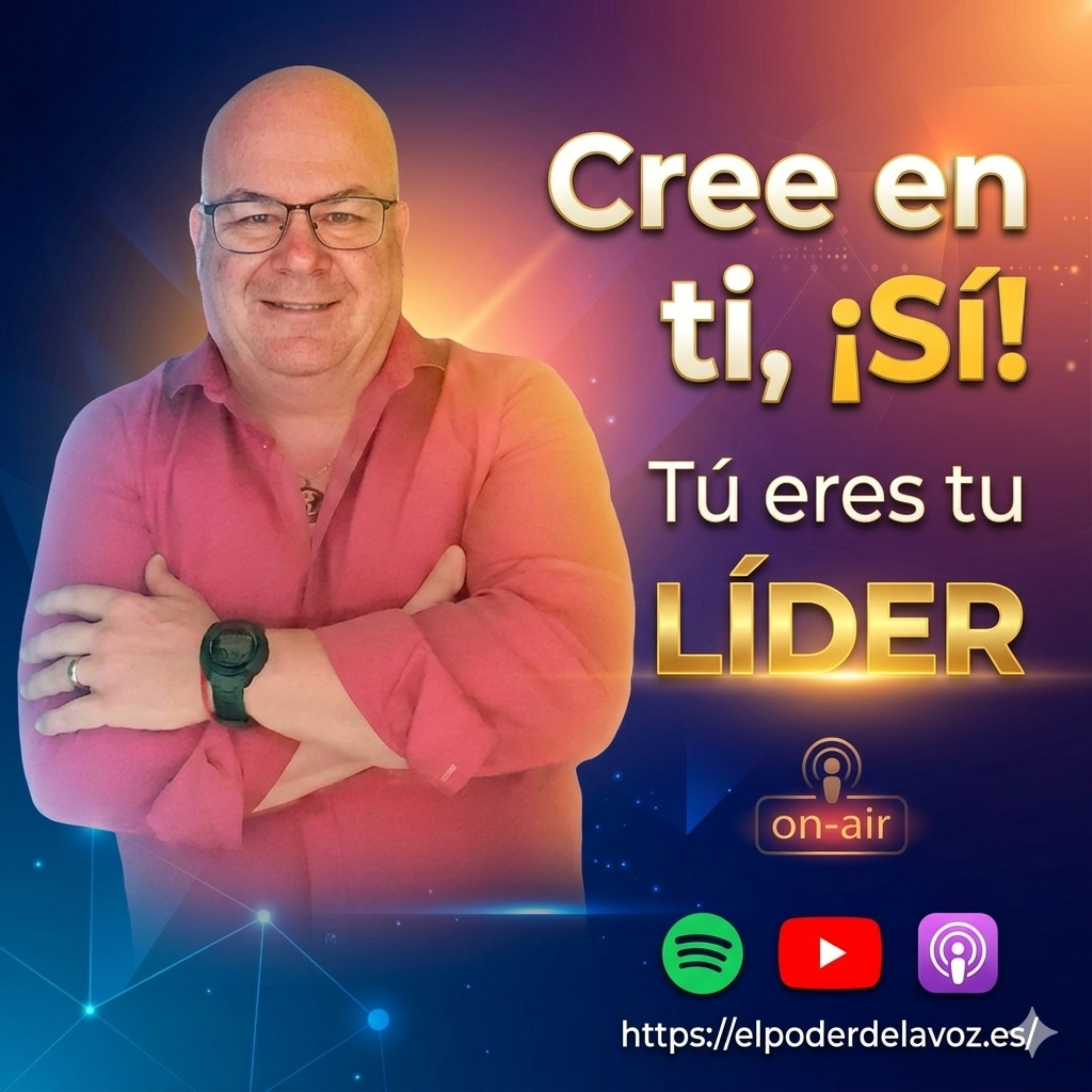 Cree en ti. ¡Sí!, Tú eres tu líder