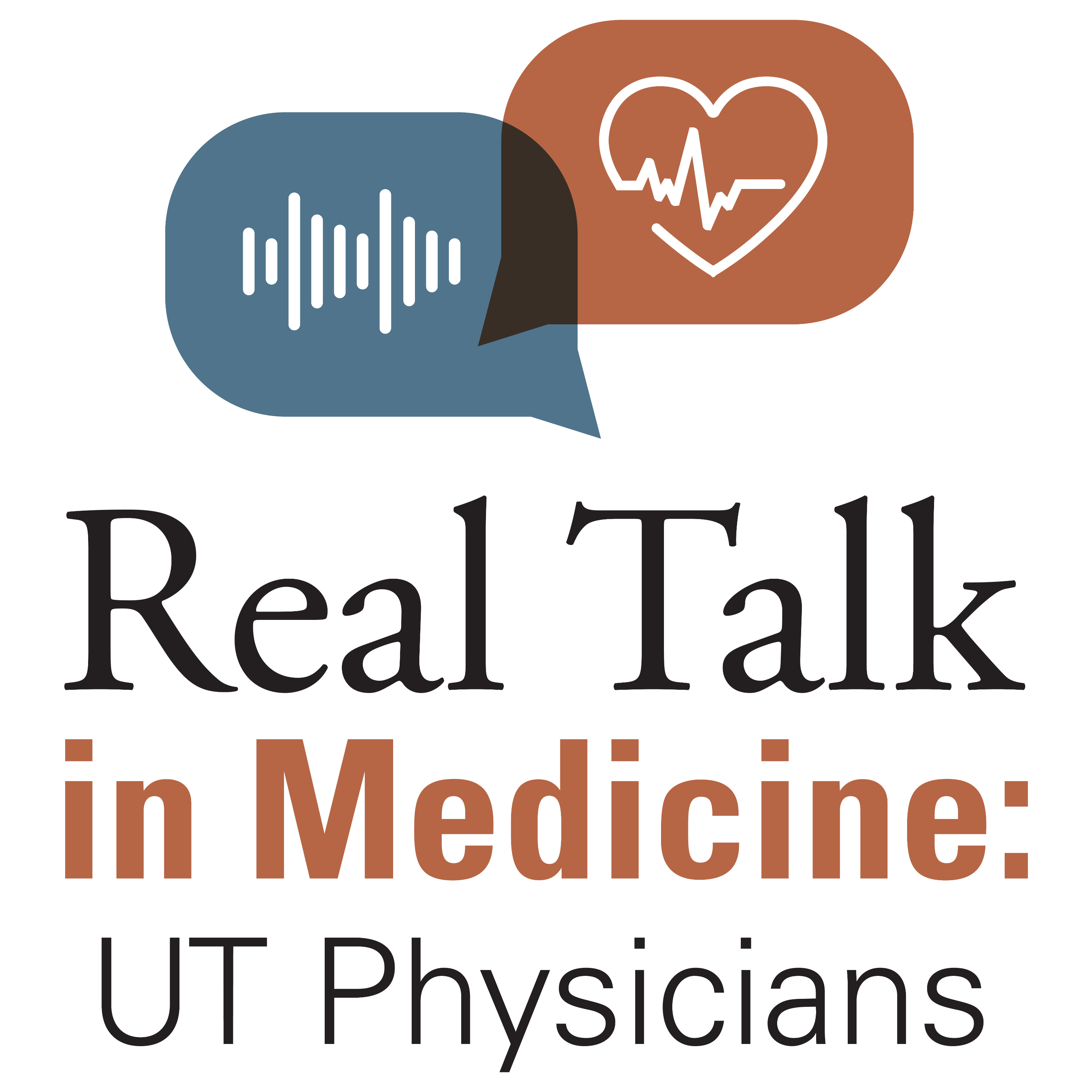 Real Talk in Medicine: UT Physicians