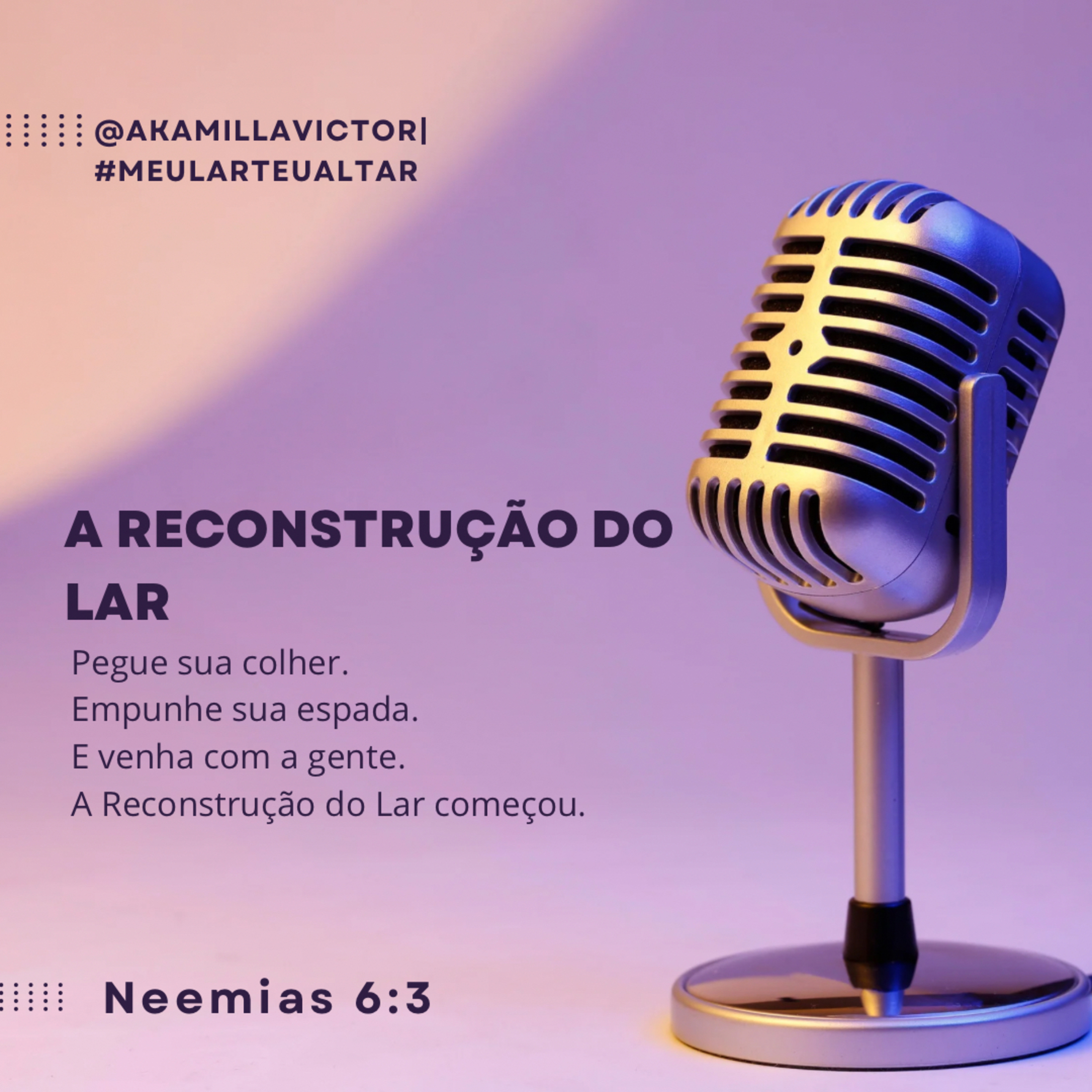A Reconstrução do Lar