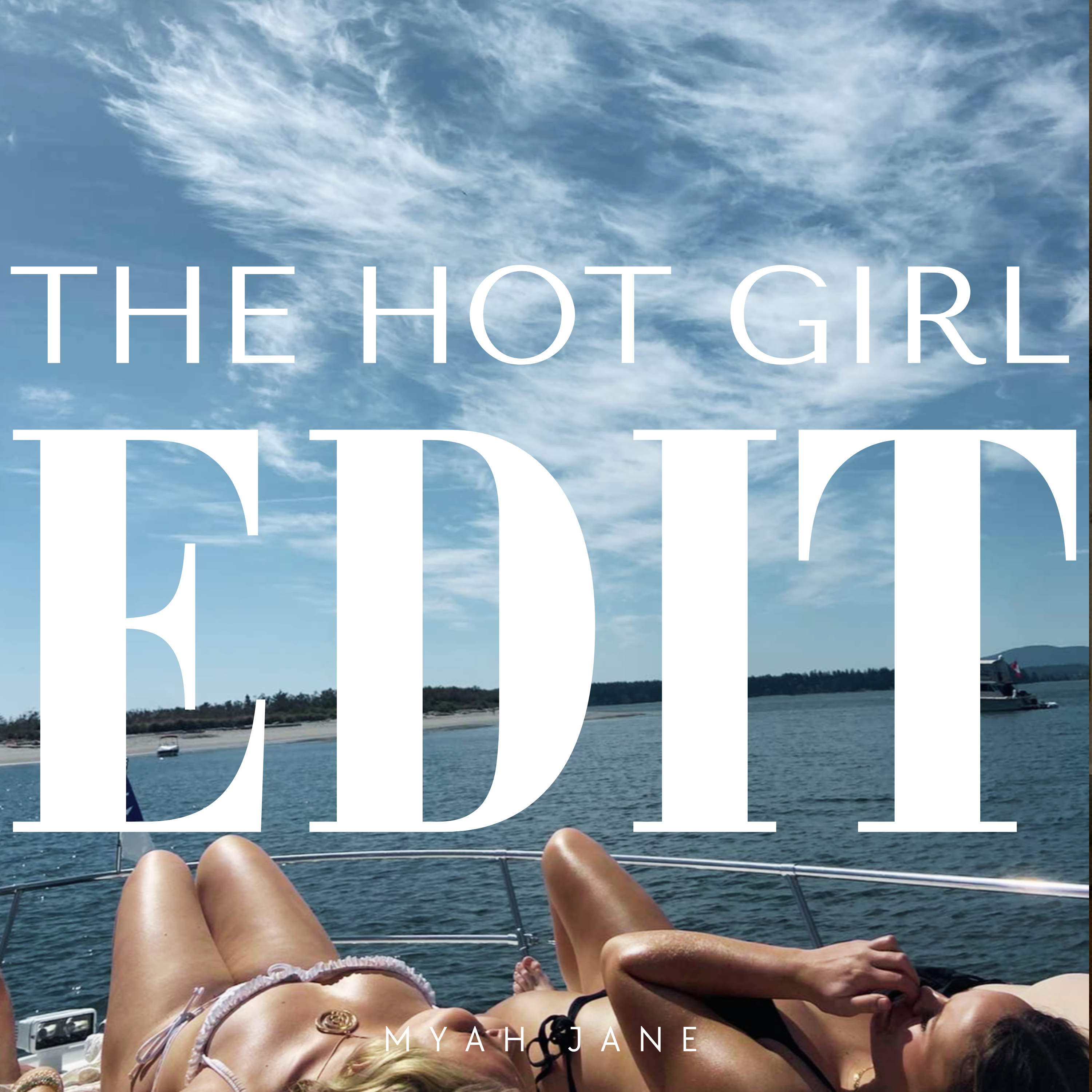 The Hot Girl Edit.