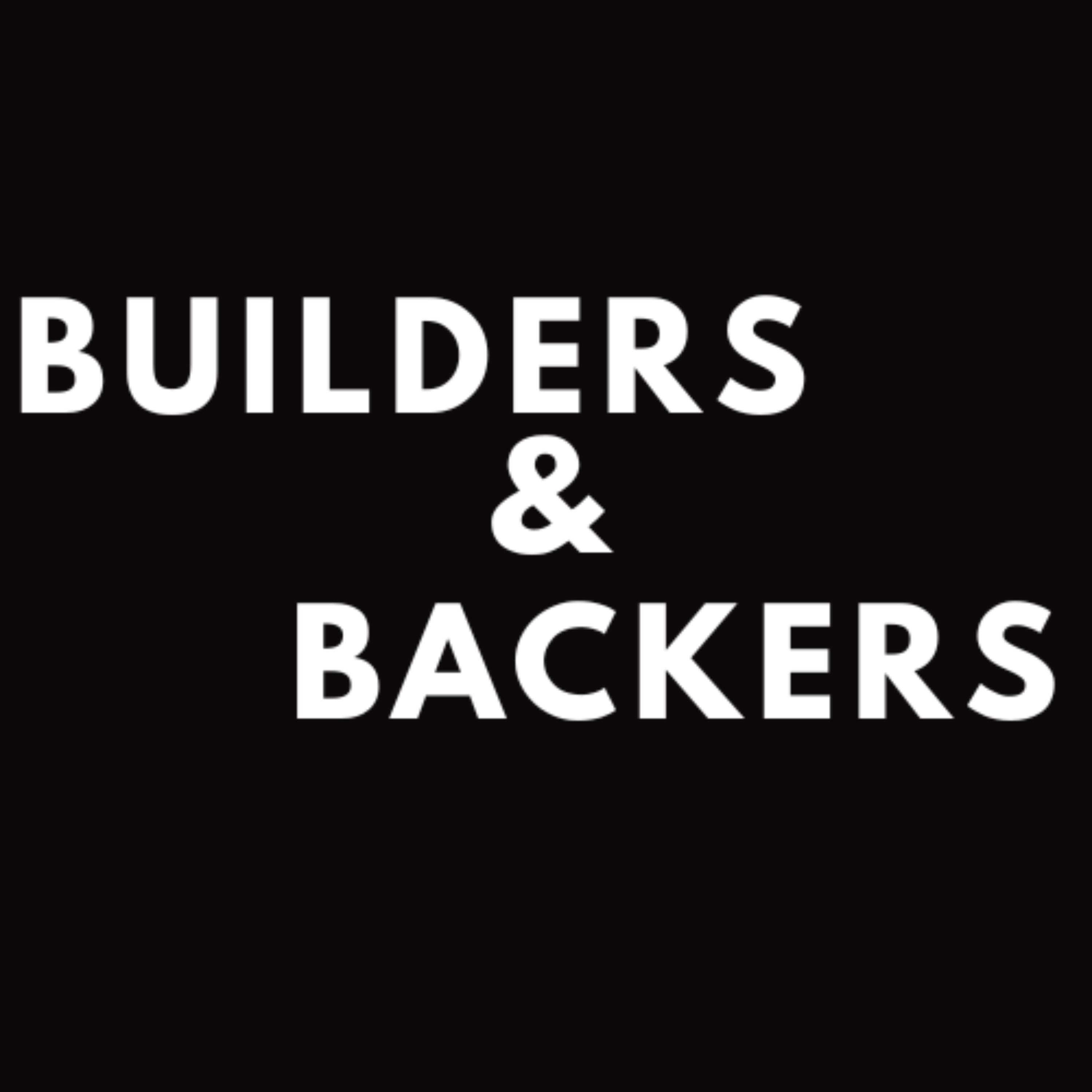 Builders and Backers