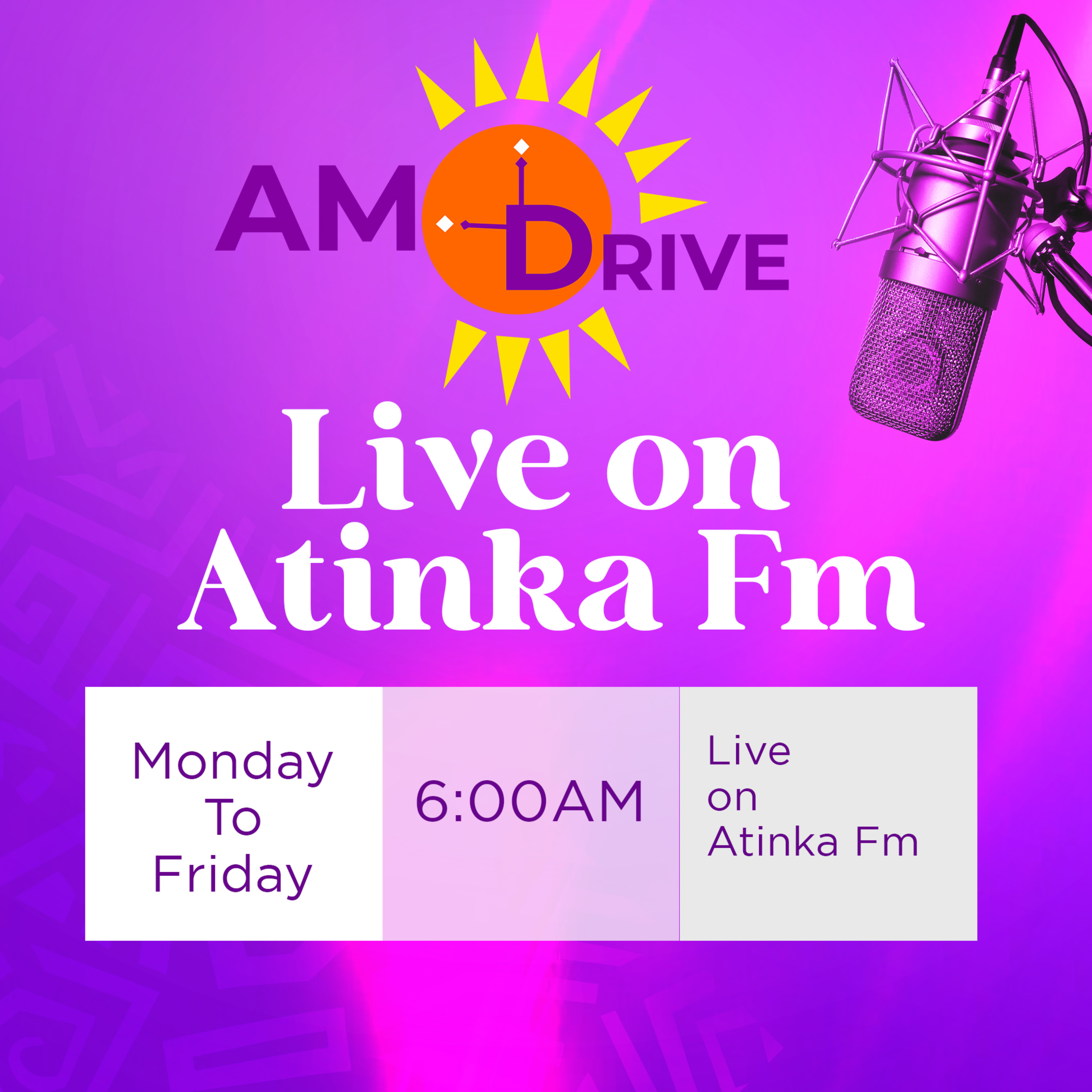 Atinka AM Drive