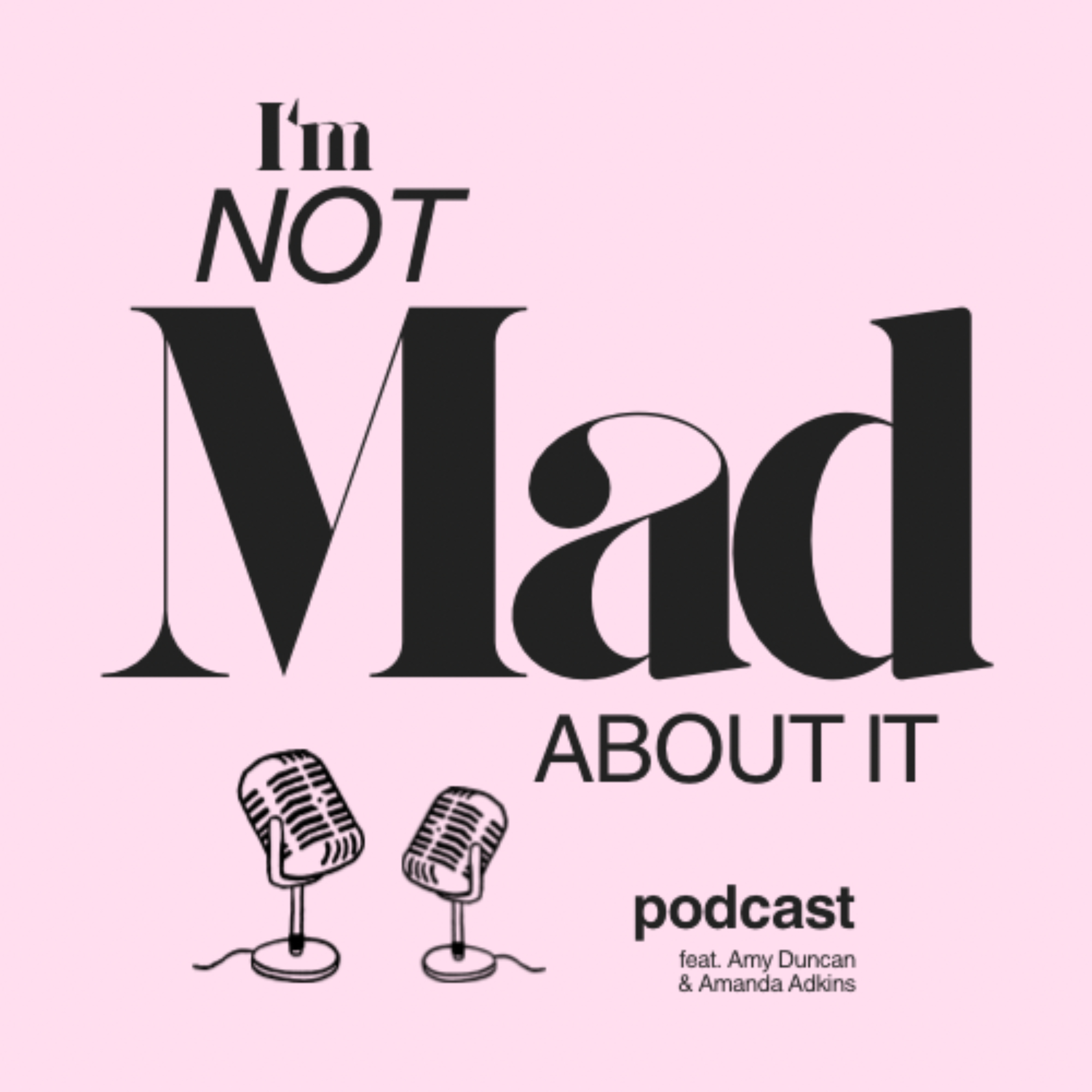 I\'m Not Mad About It