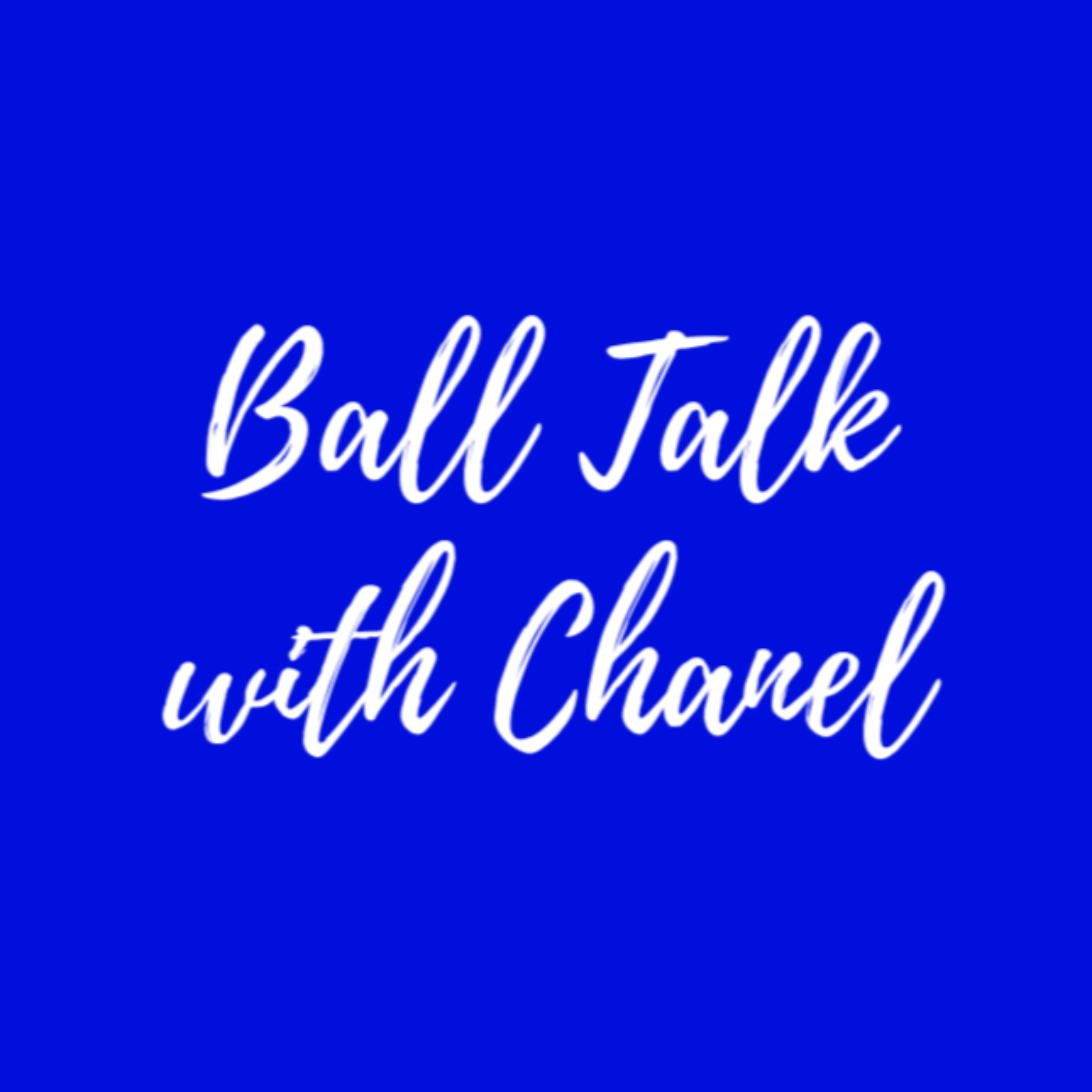 Ball Talk with Chanel