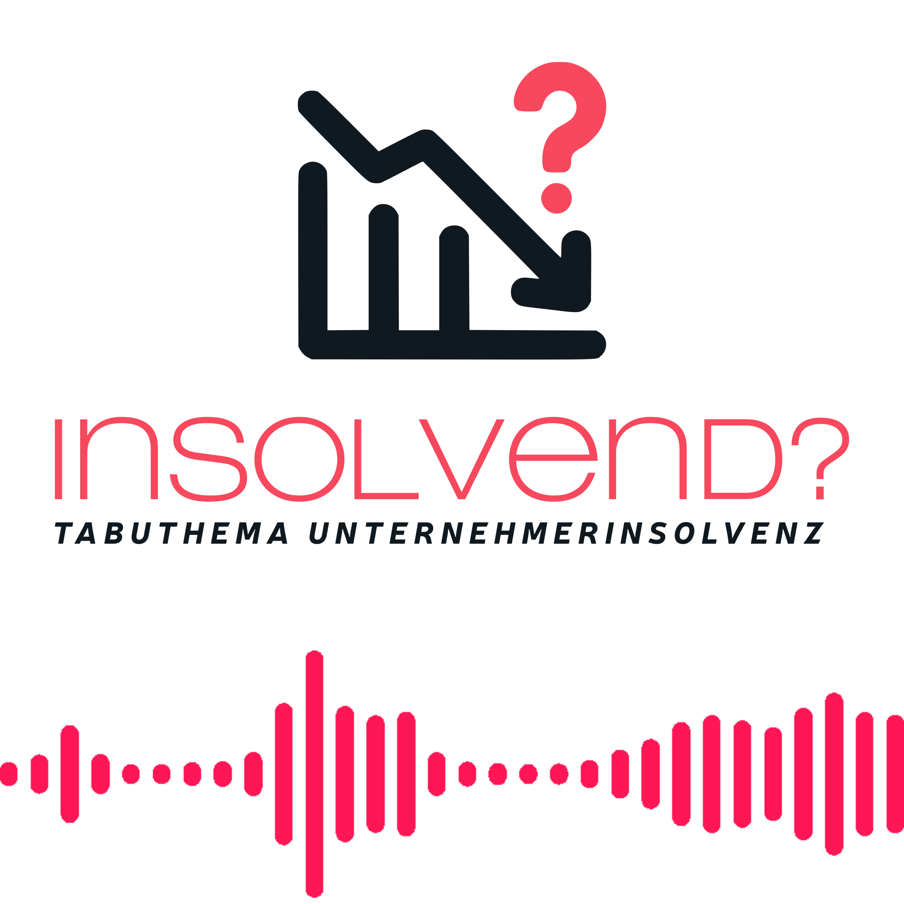InsolvEND? - Tabuthema Unternehmerinsolvenz podcast artwork
