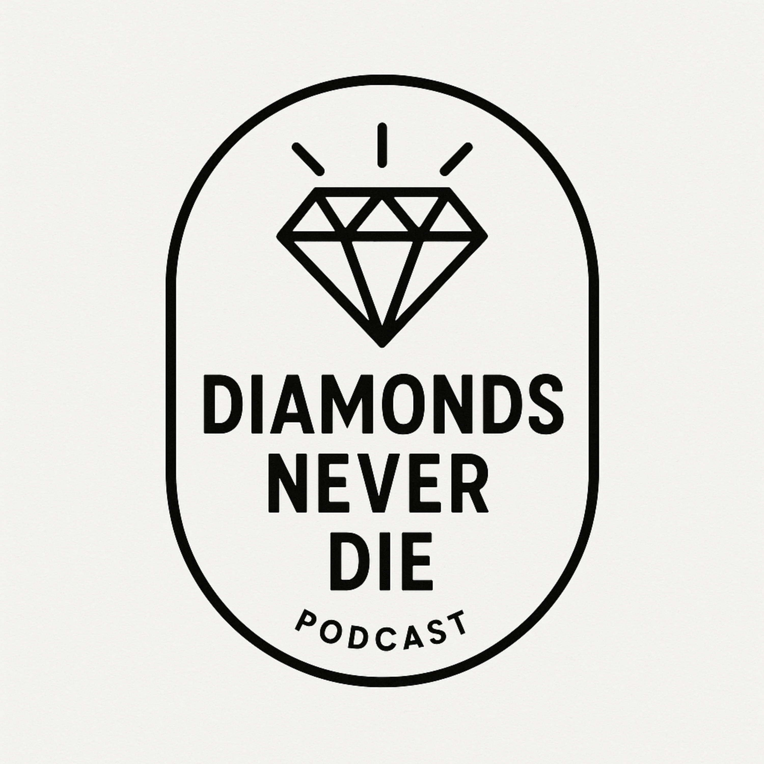 Diamonds Never Die podcast artwork