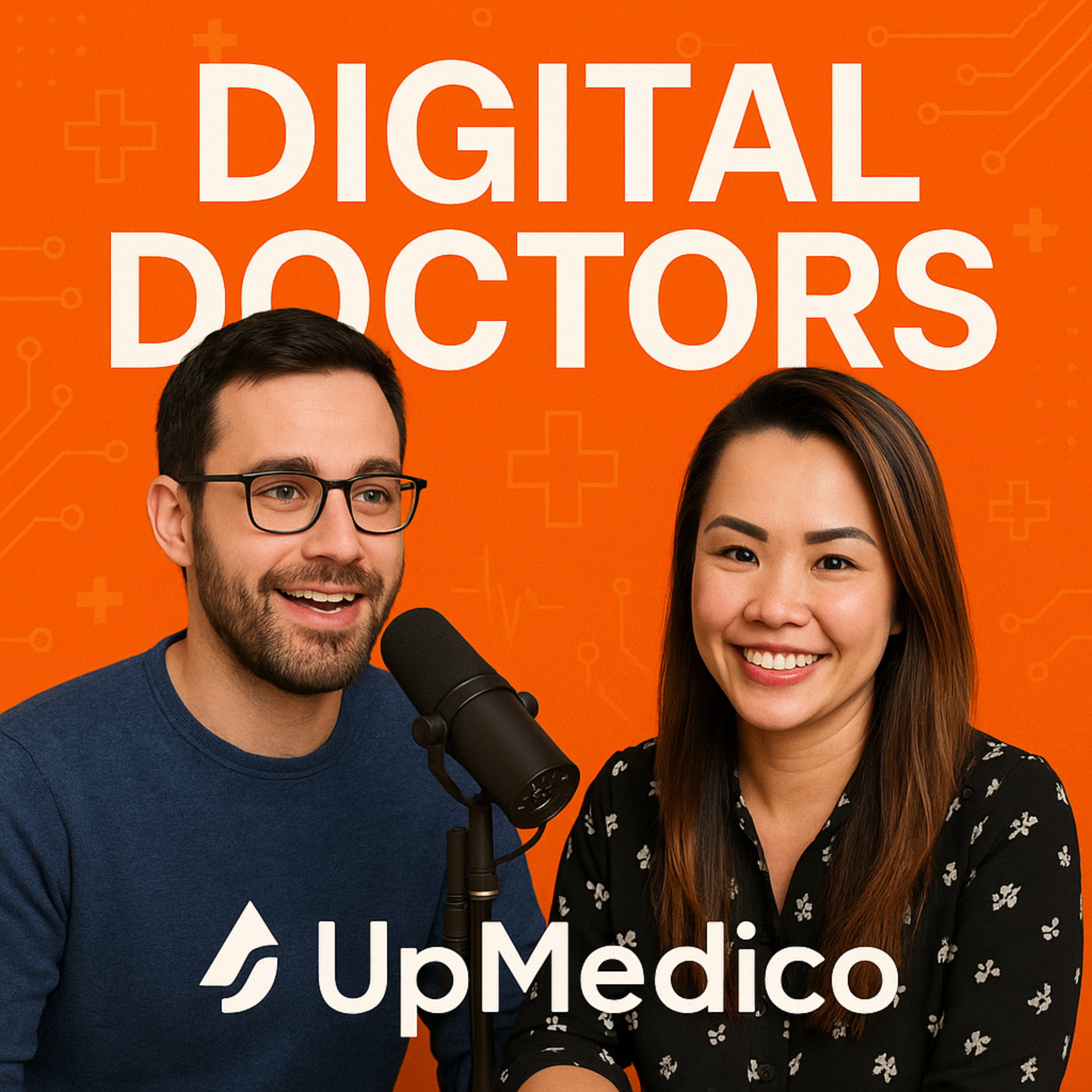 Digital Doctors | The Healthcare Marketing Podcast by UpMedico