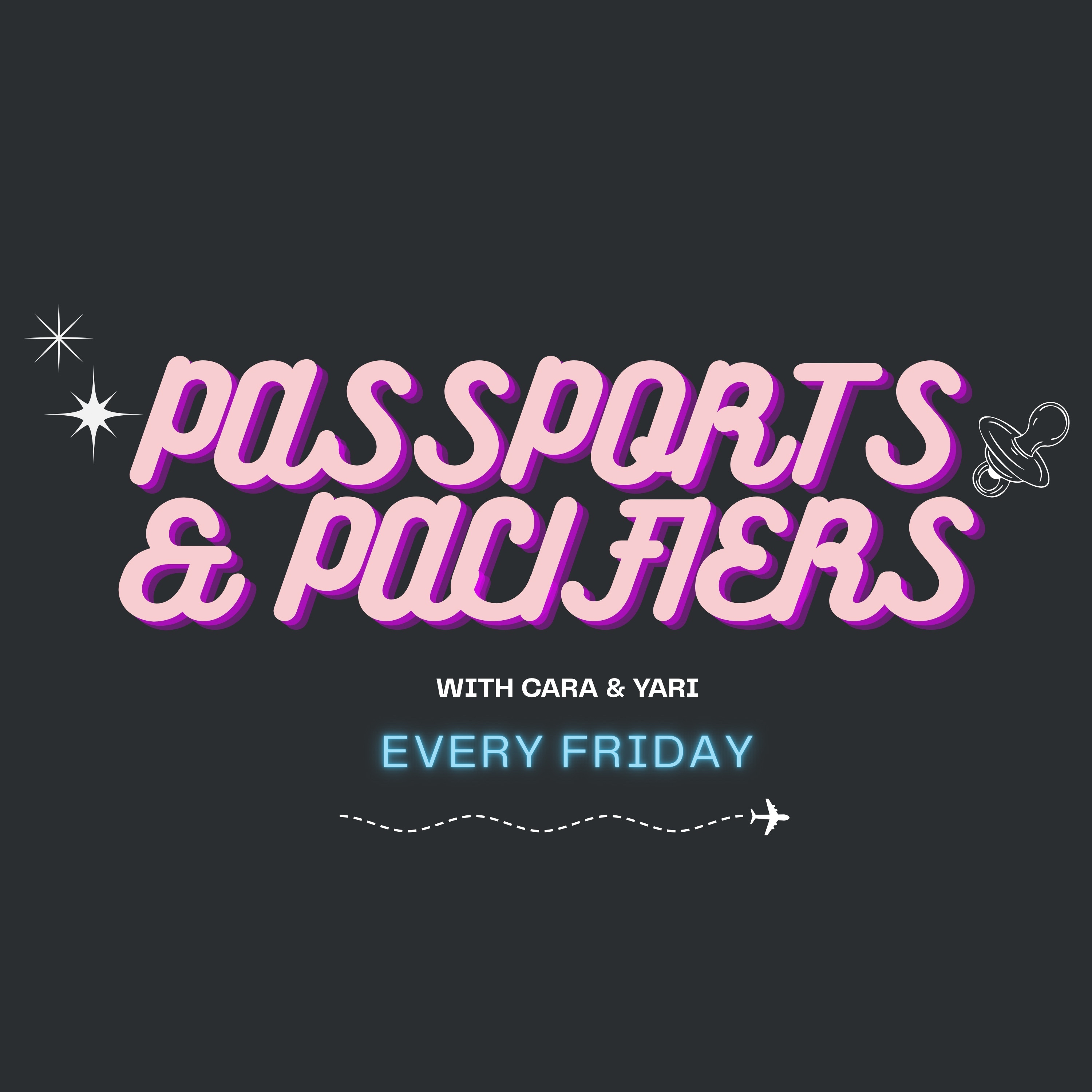 Passports and Pacifiers