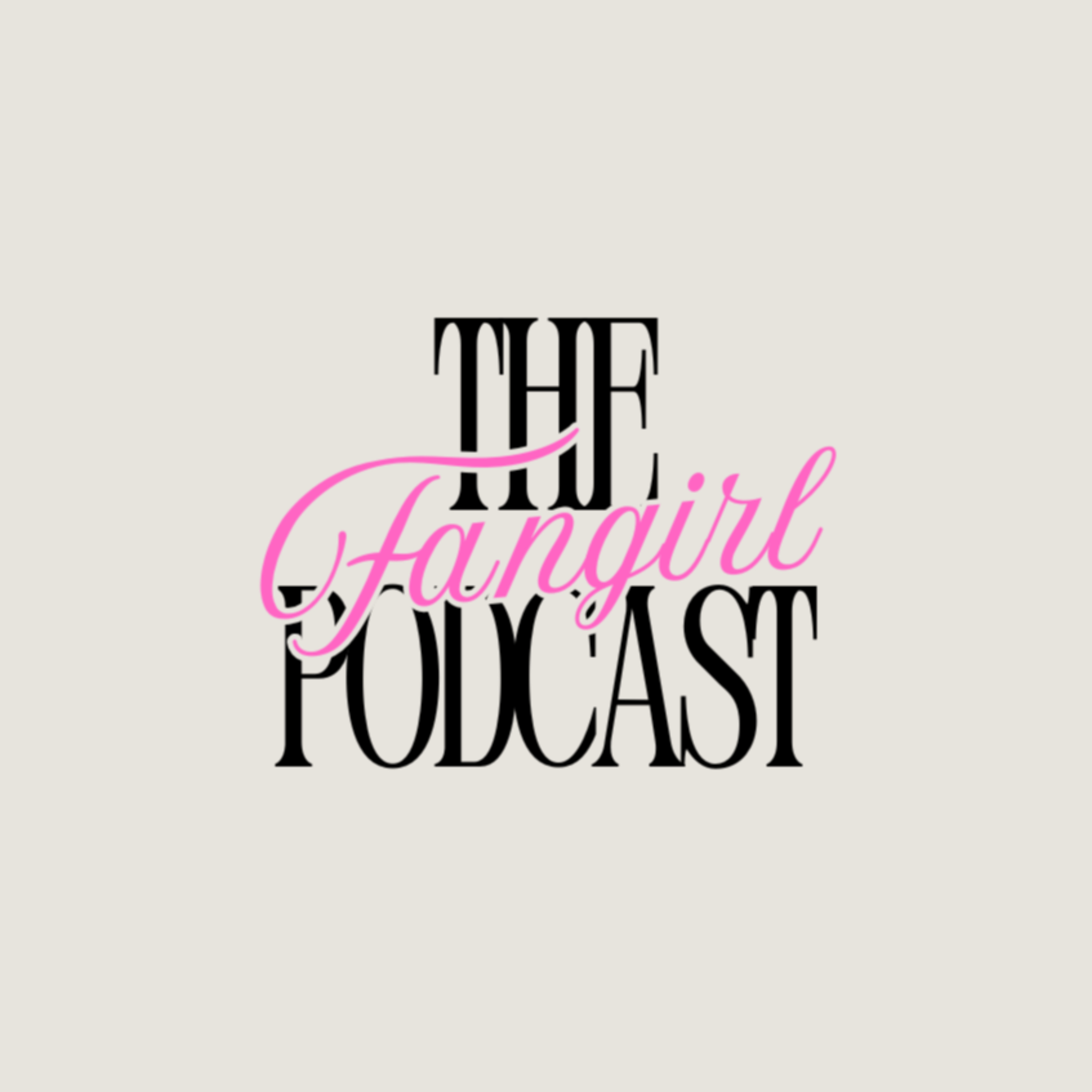 The Fangirl Podcast