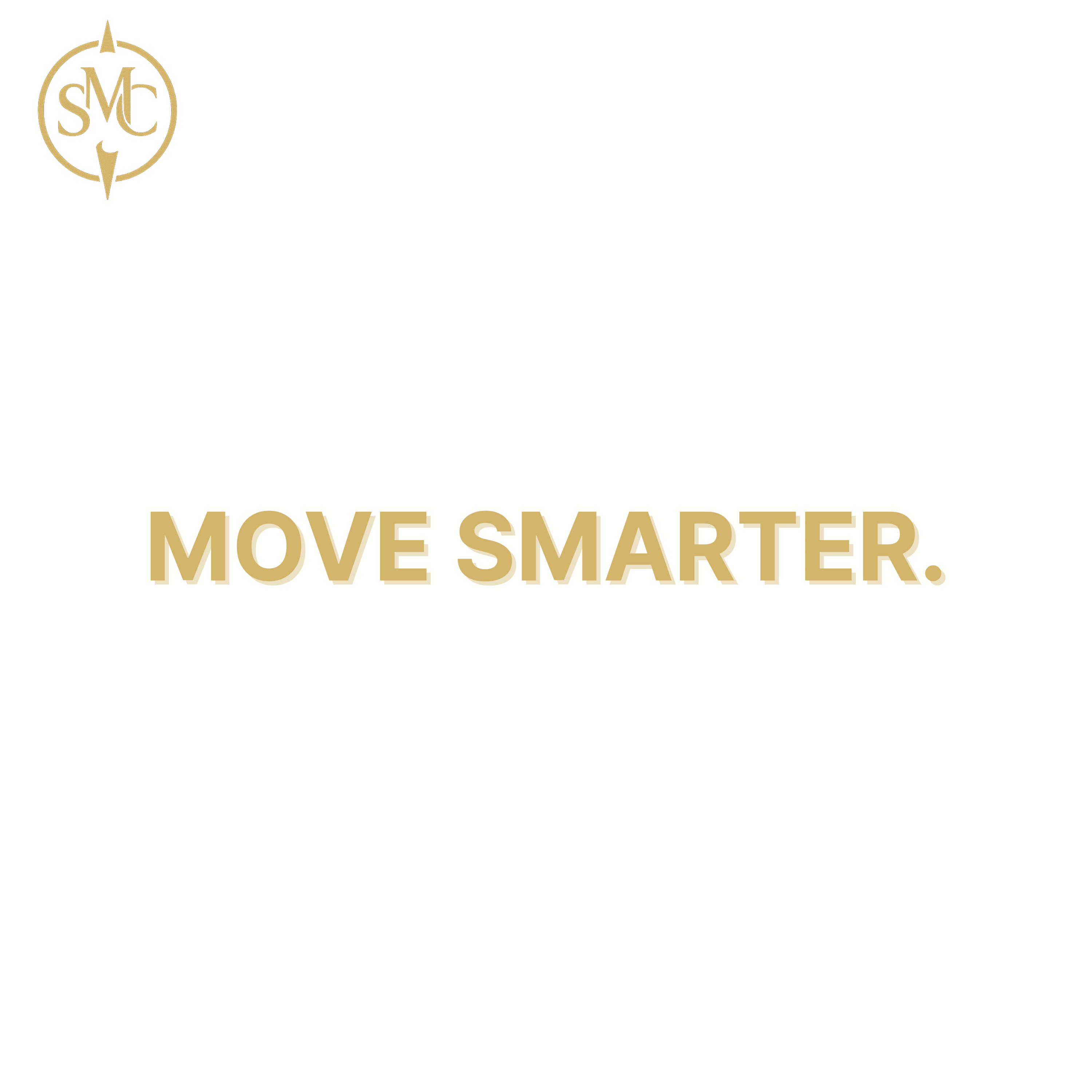 MOVE SMARTER.