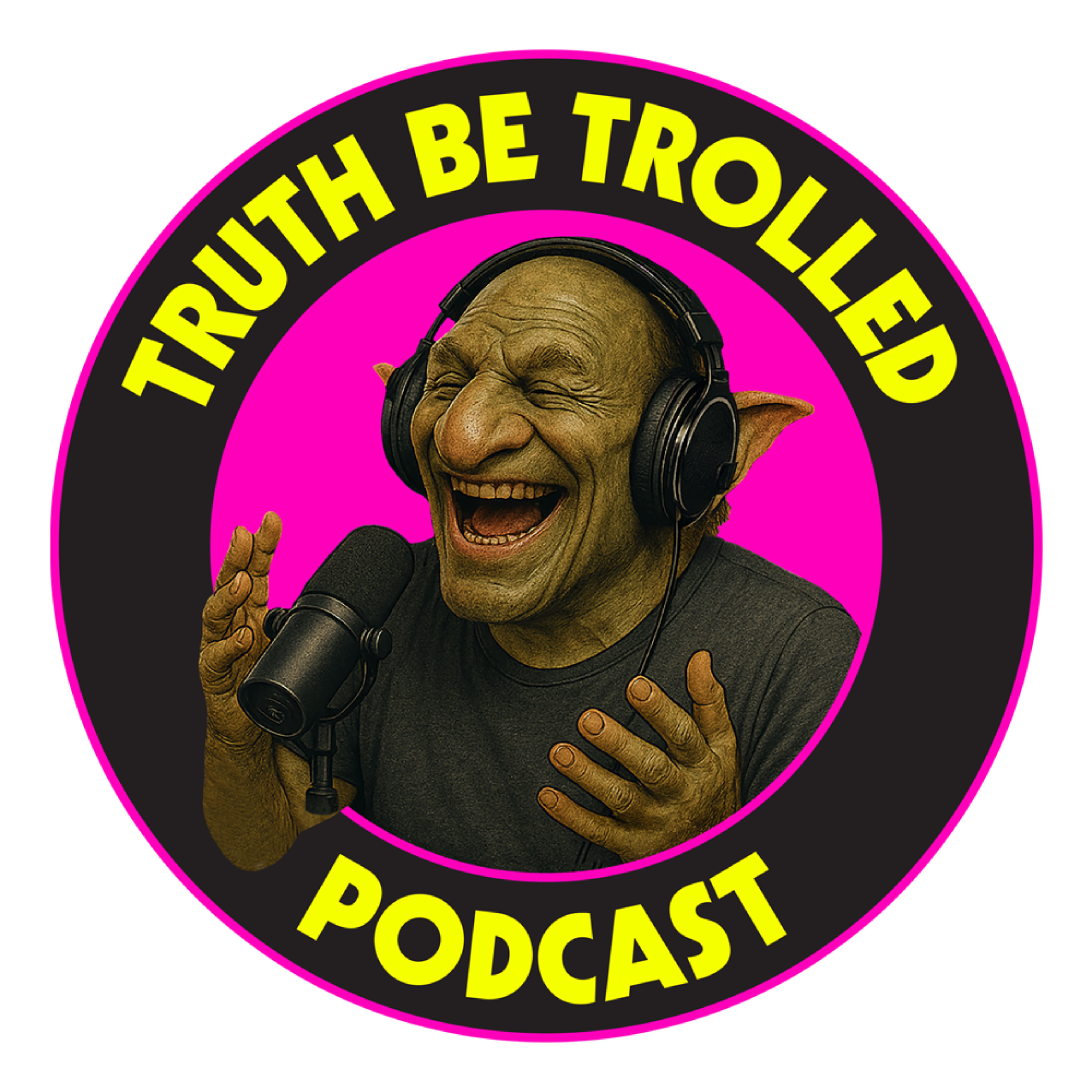Truth Be Trolled Podcast
