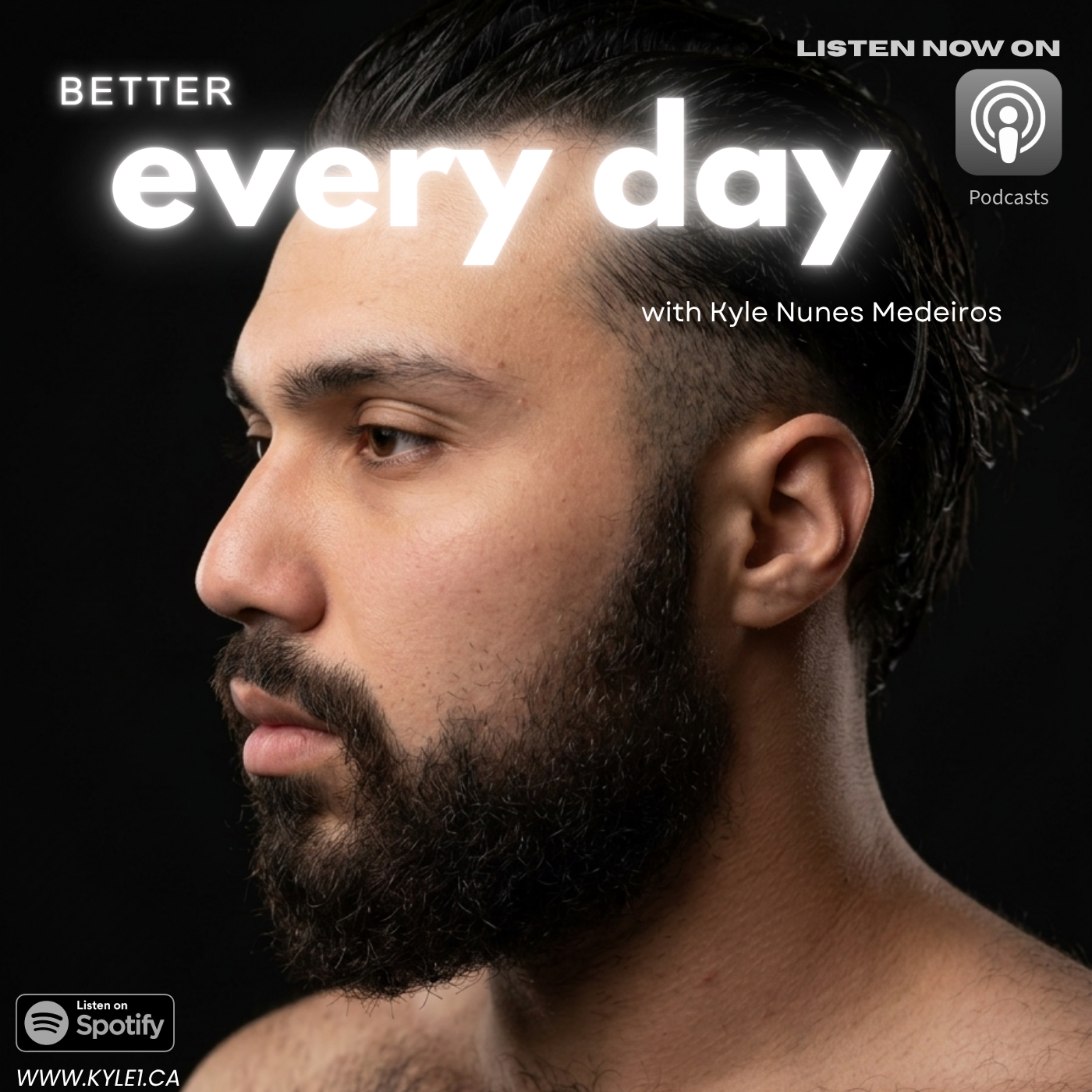 Better Every Day with Kyle Nunes Medeiros