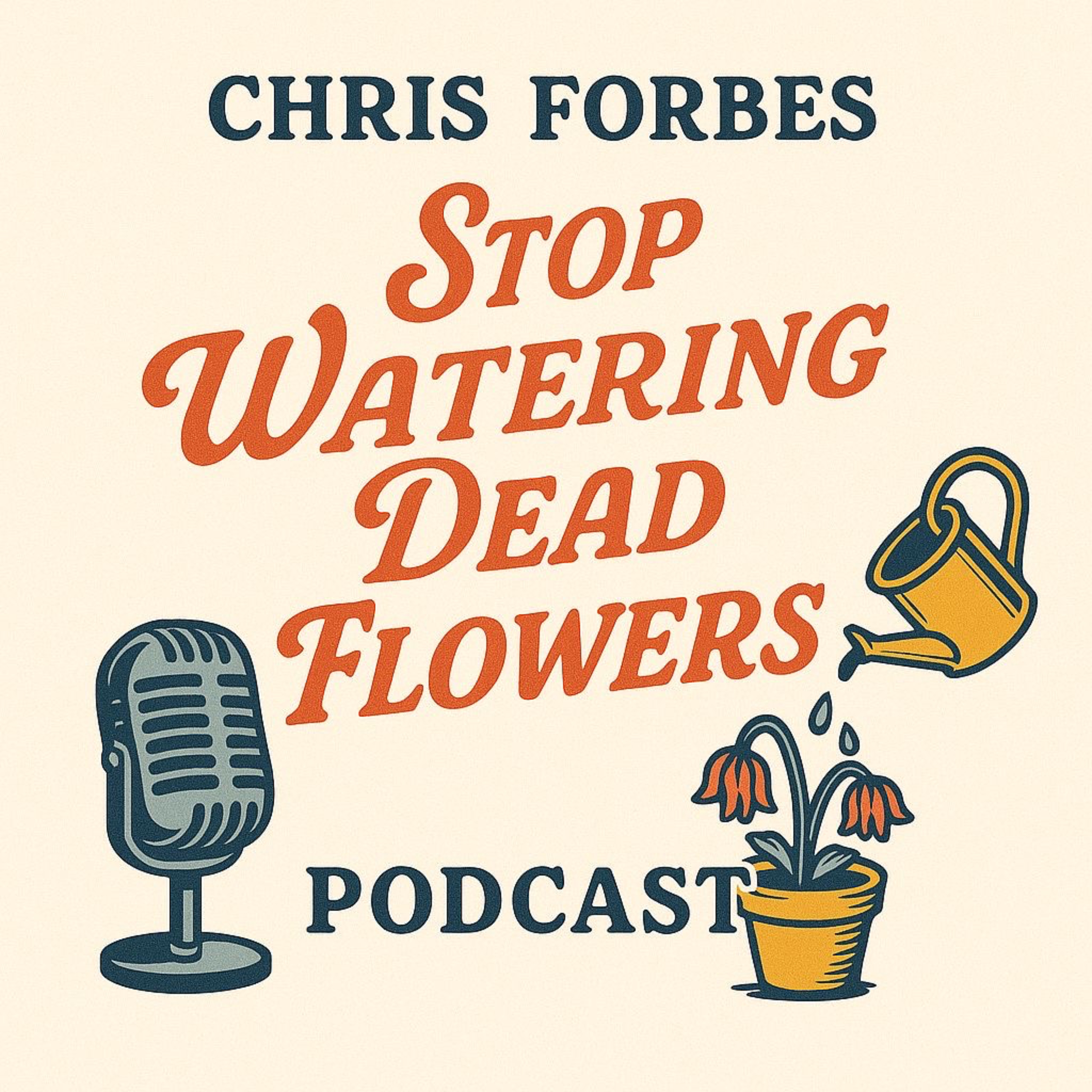 Stop Watering Dead Flowers