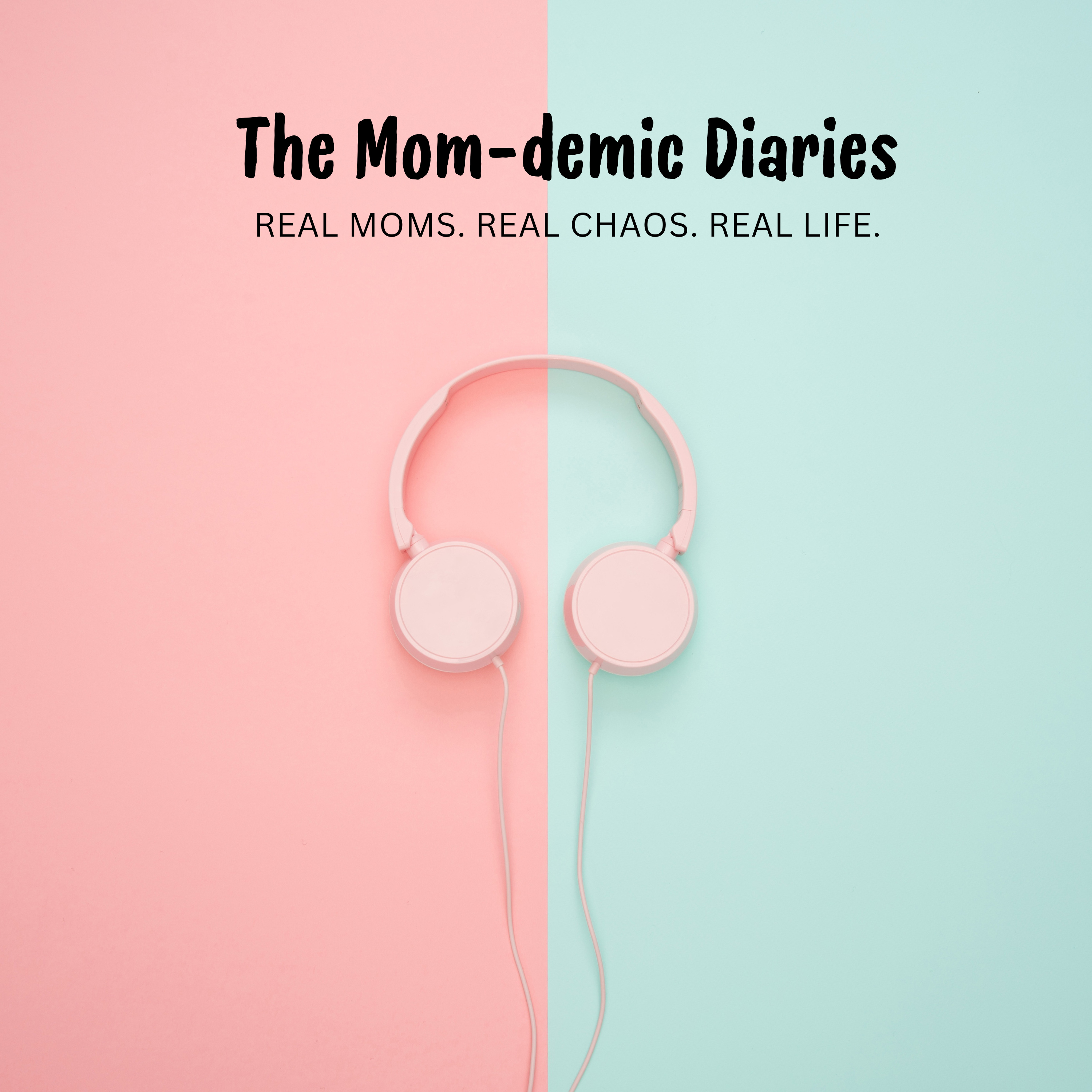 The Mom-demic Diaries